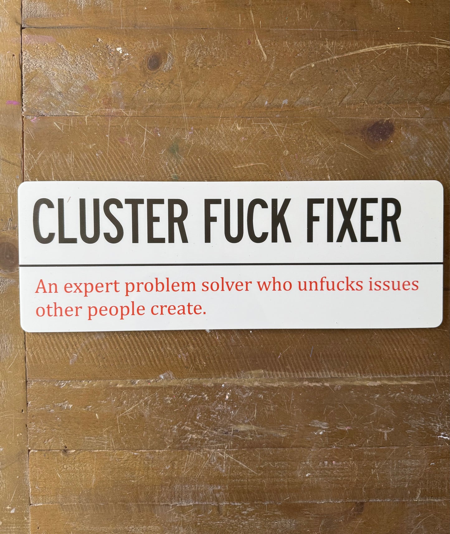CLUSTER FUCK FIXER Wall Sign