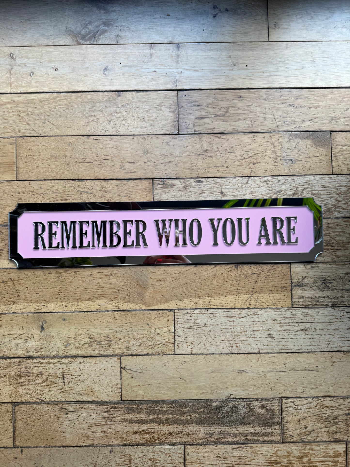 Remember Who You Are - Street style sign, wall decor.