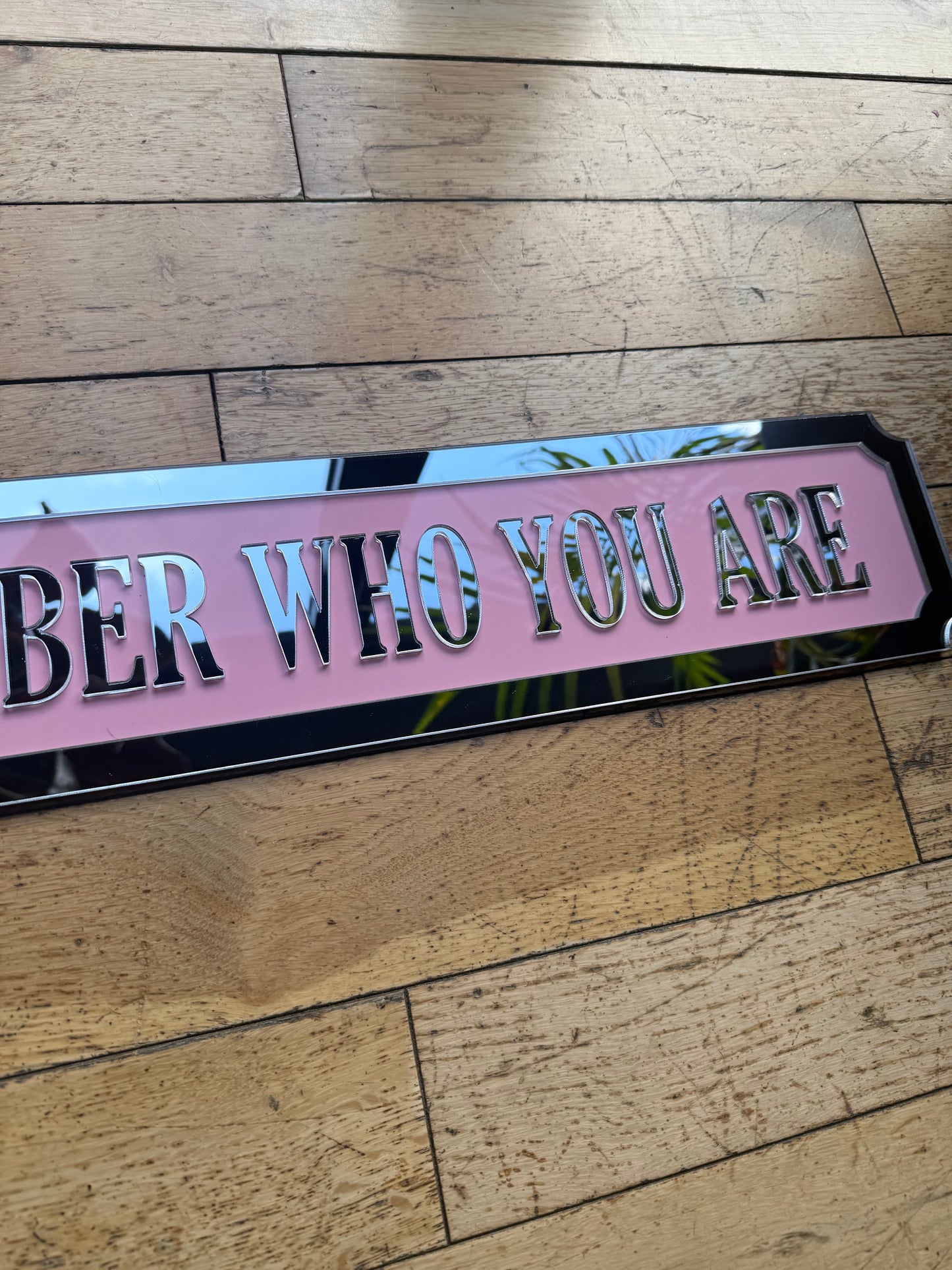 Remember Who You Are - Street style sign, wall decor.