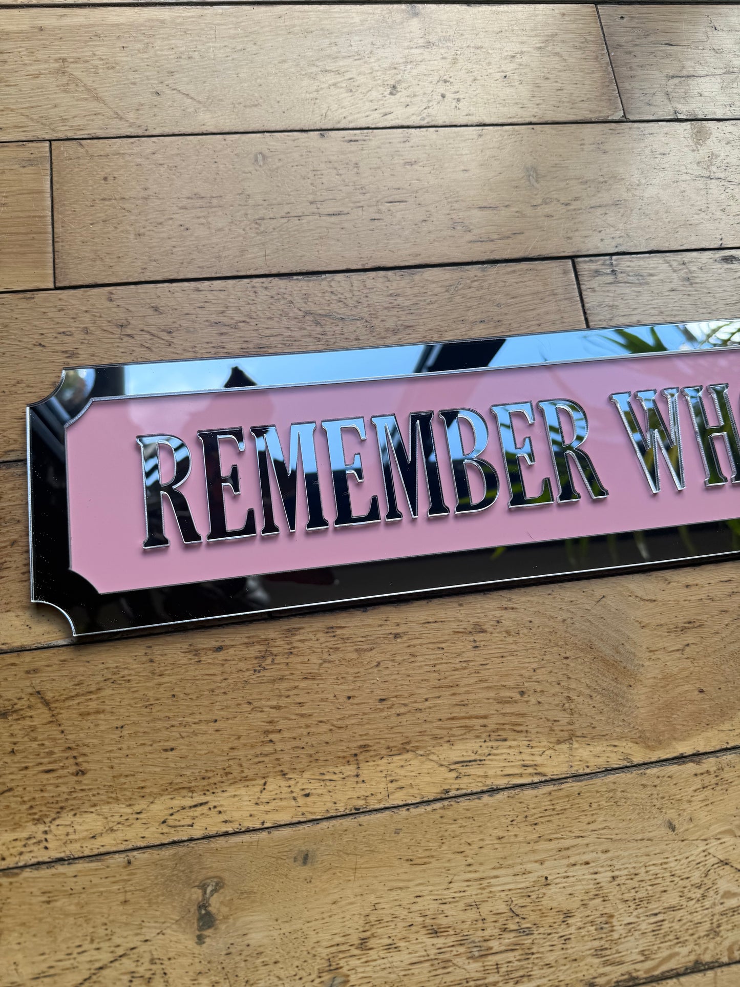 Remember Who You Are - Street style sign, wall decor.