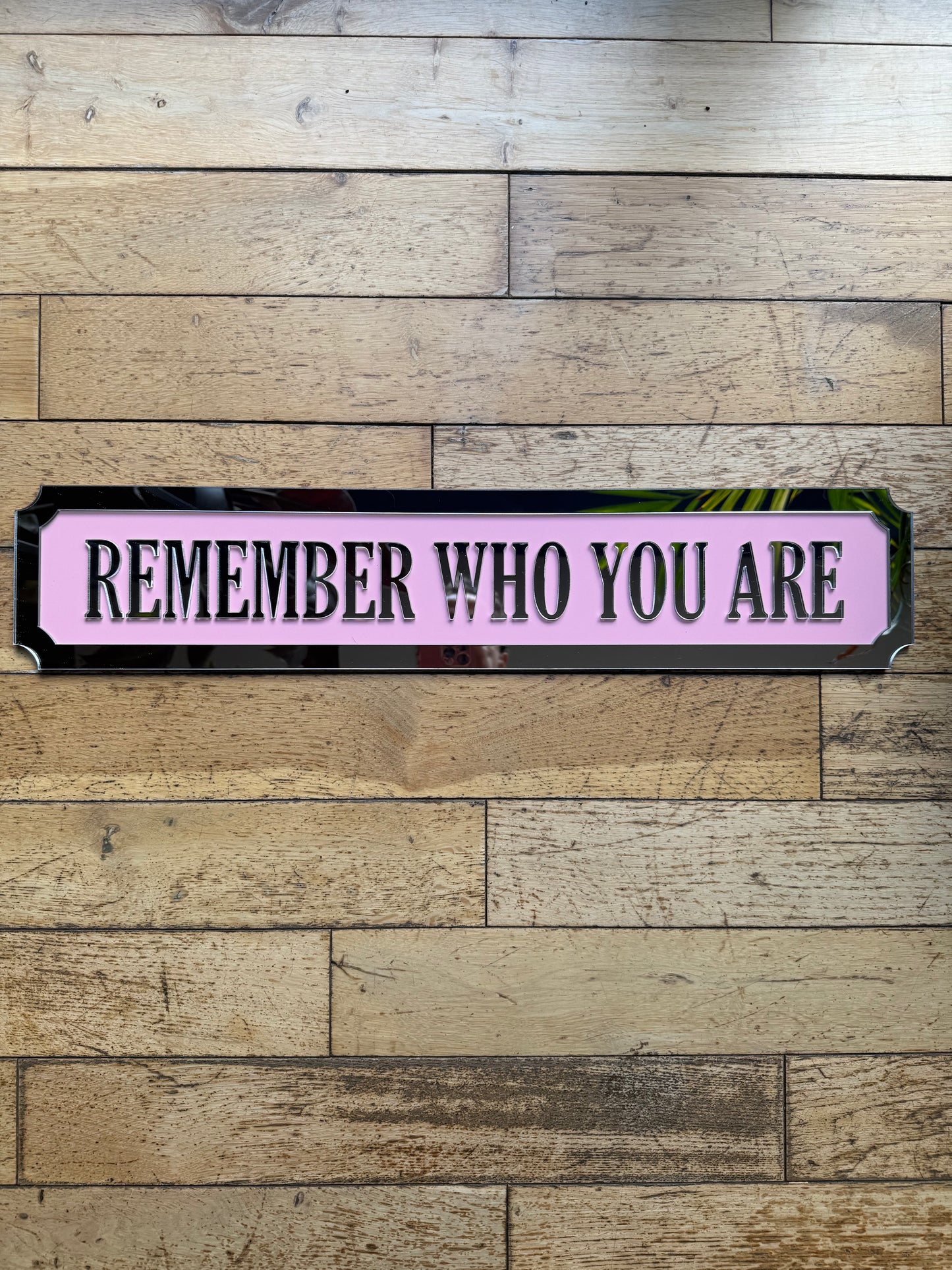 Remember Who You Are - Street style sign, wall decor.