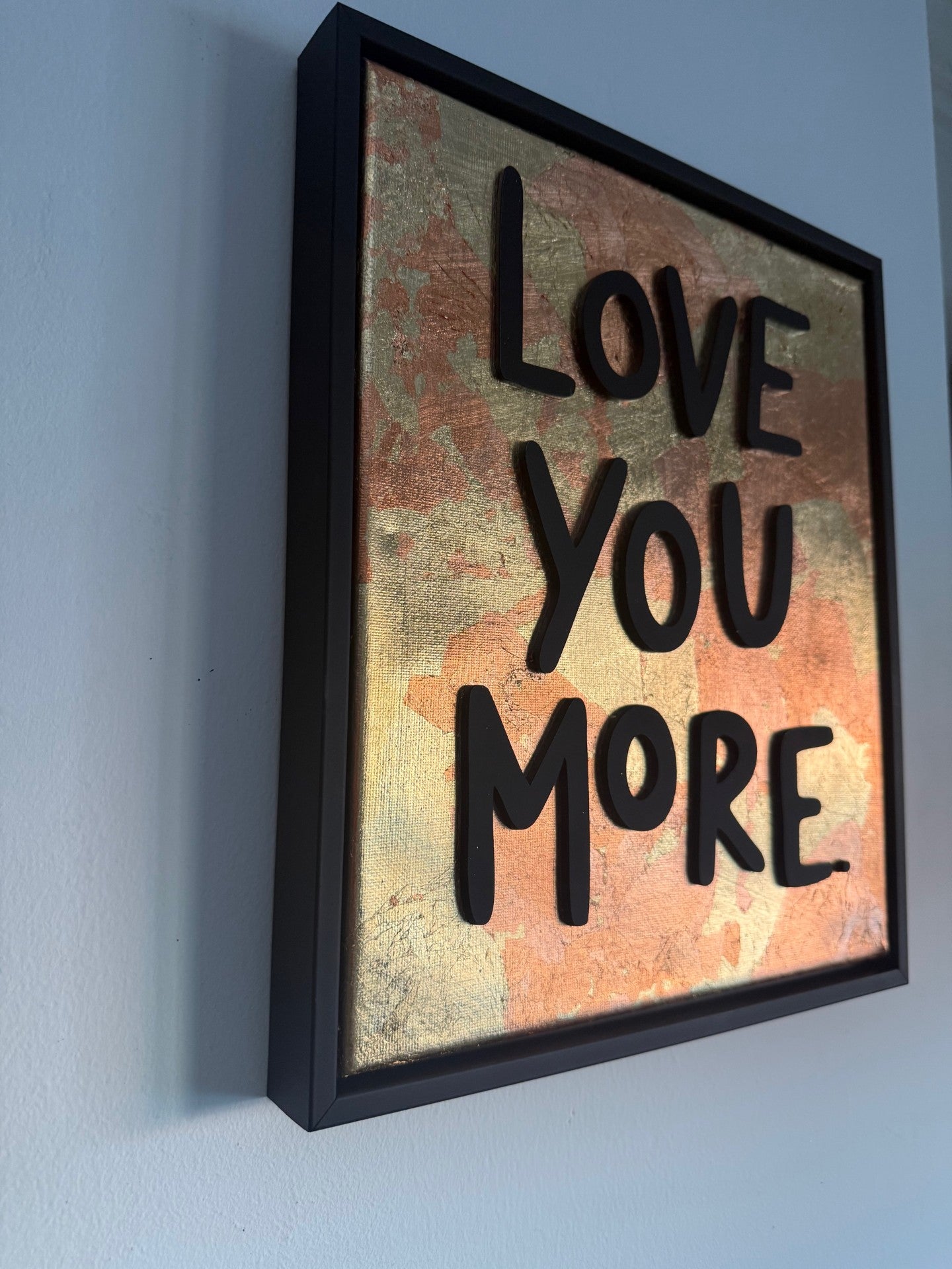 Love You More, Hand Finished Framed Canvas Art