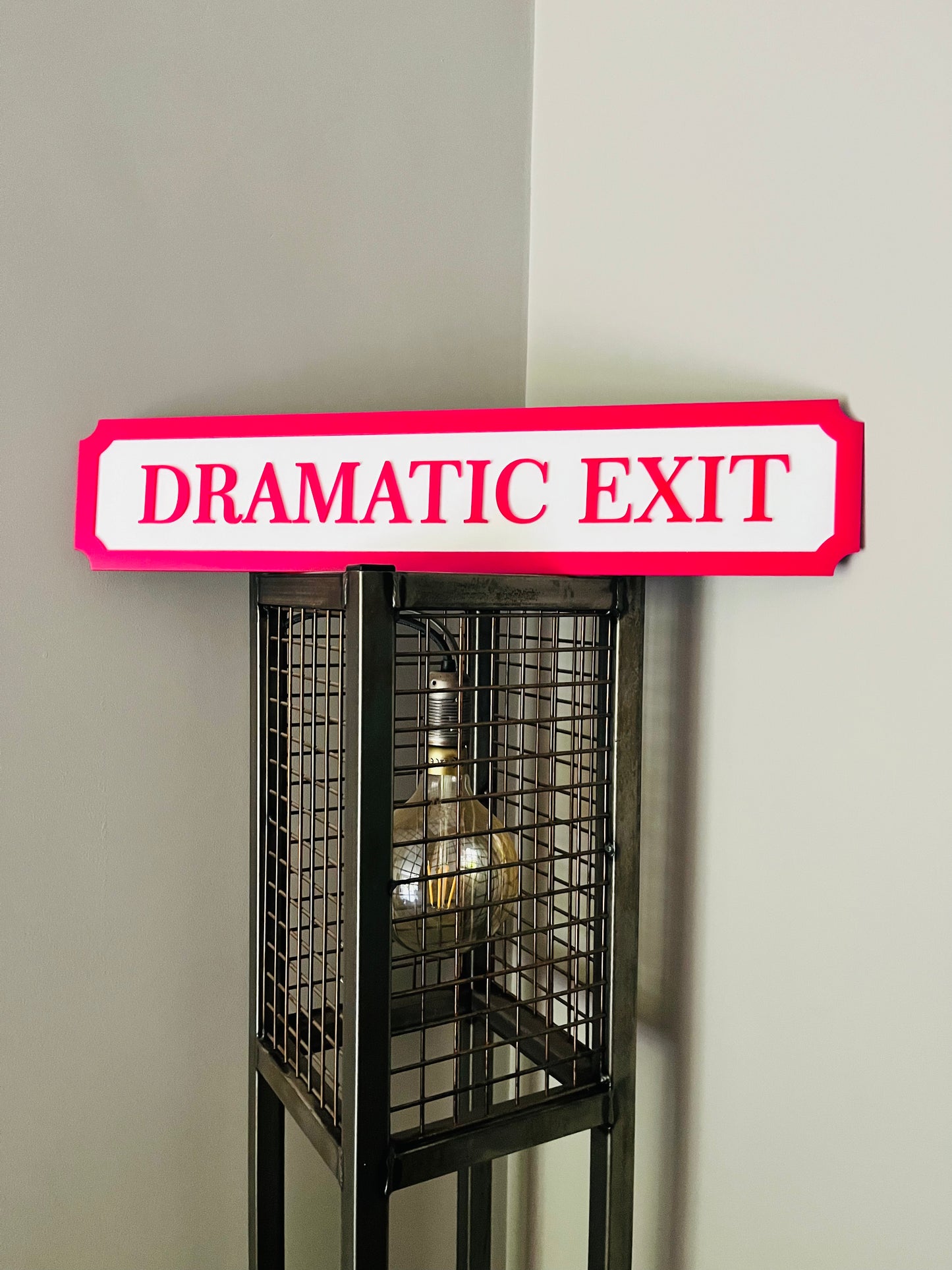 DRAMATIC EXIT Street Style Sign