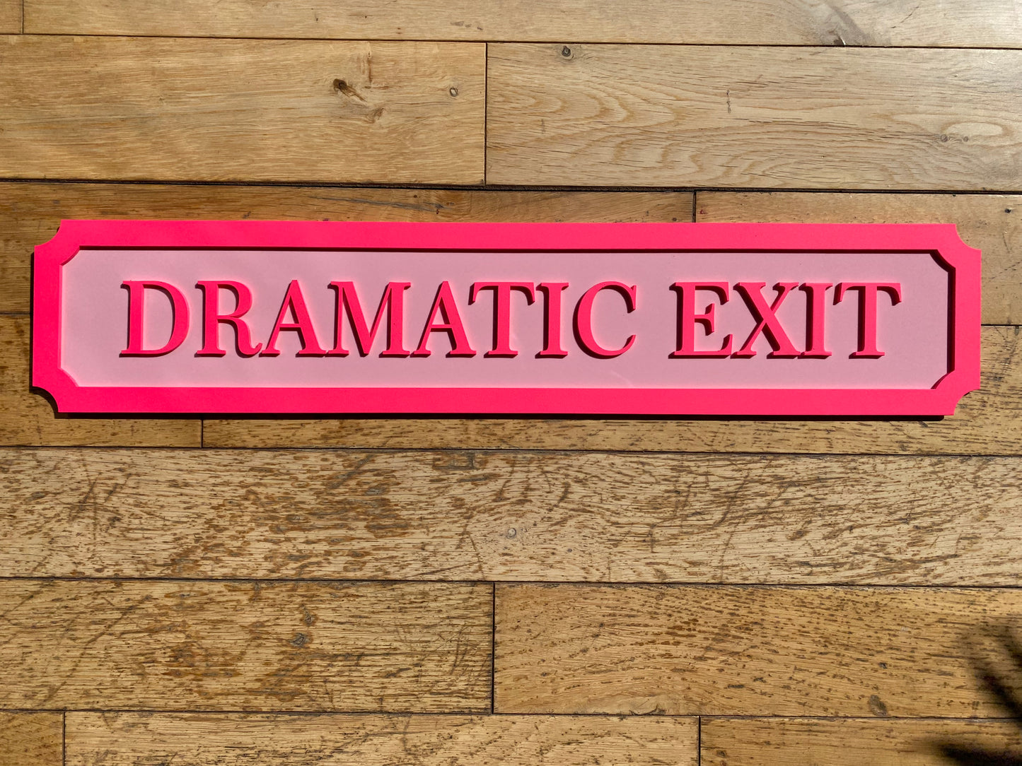 DRAMATIC EXIT Street Style Sign