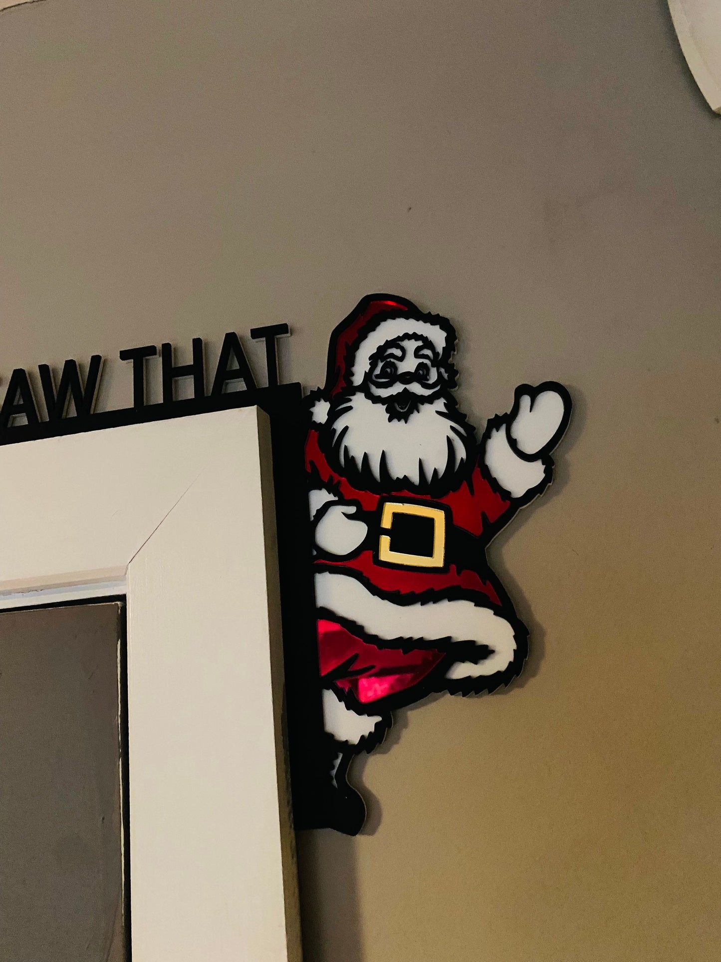 I SAW THAT - Father Christmas door topper, shelf decor, wall decor, Santa Door Topper