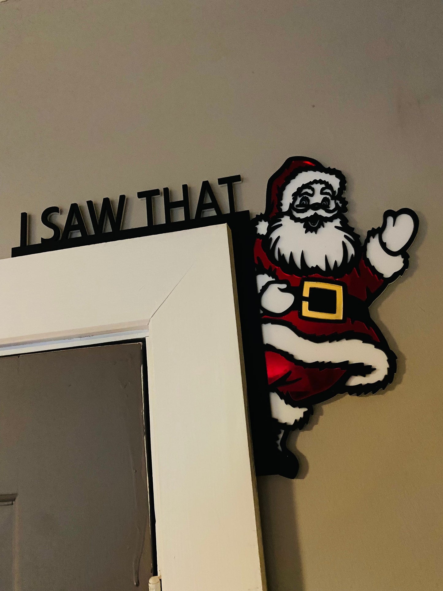 I SAW THAT - Father Christmas door topper, shelf decor, wall decor, Santa Door Topper