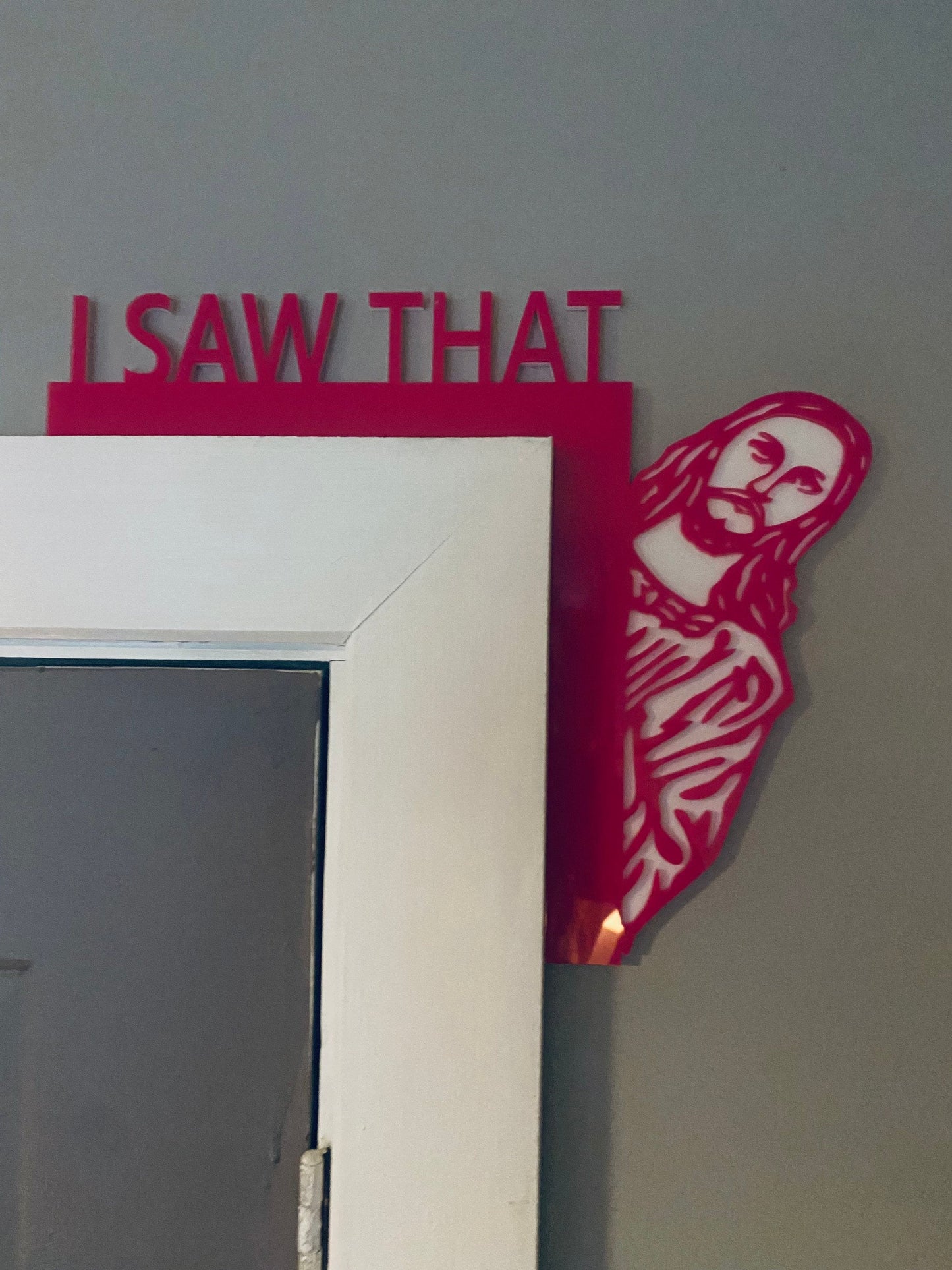 I SAW THAT - door topper, shelf decor, wall decor, Jesus door topper