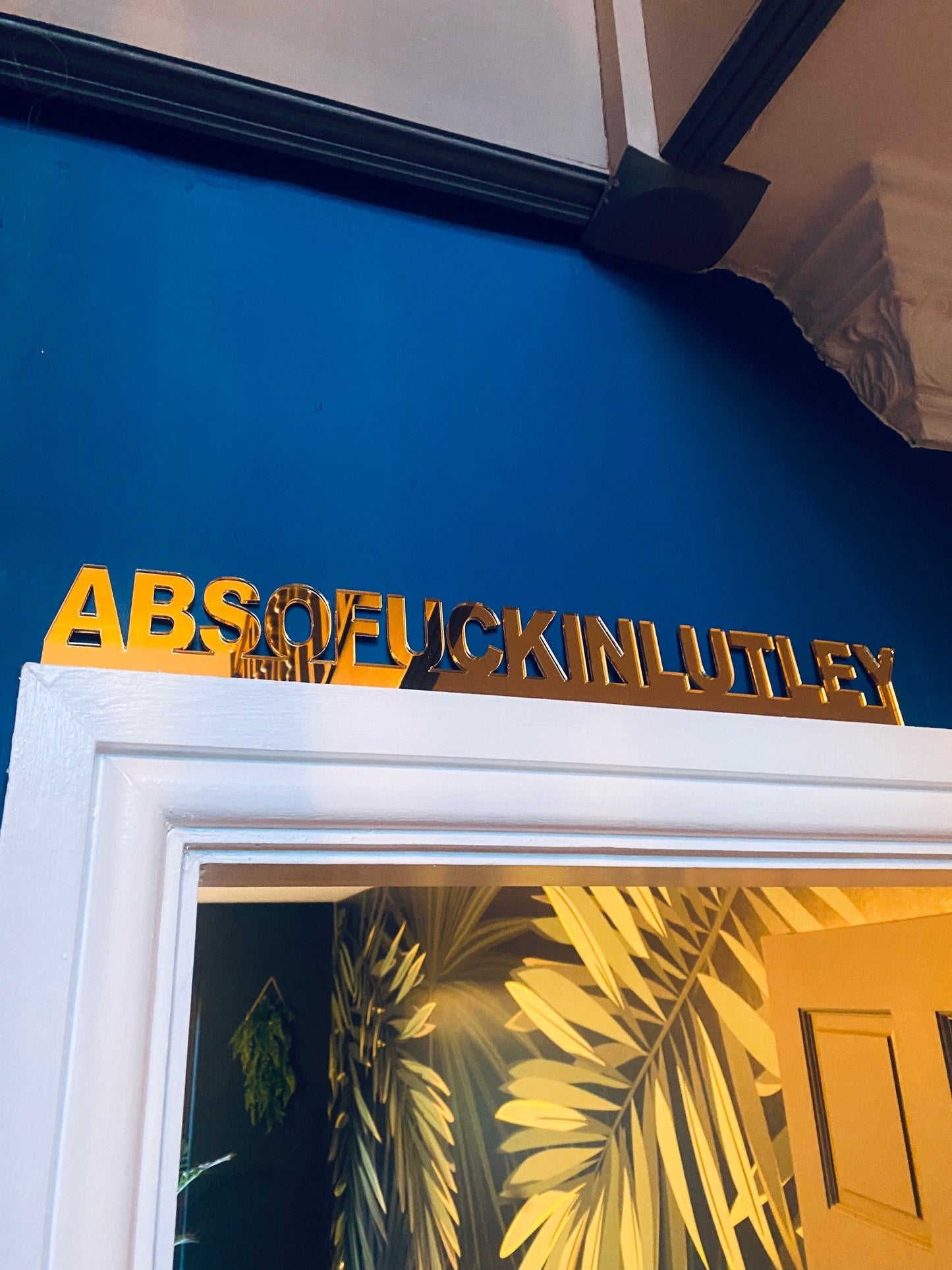 ABSOFUCKINLUTLEY - door topper, shelf decor, wall decor