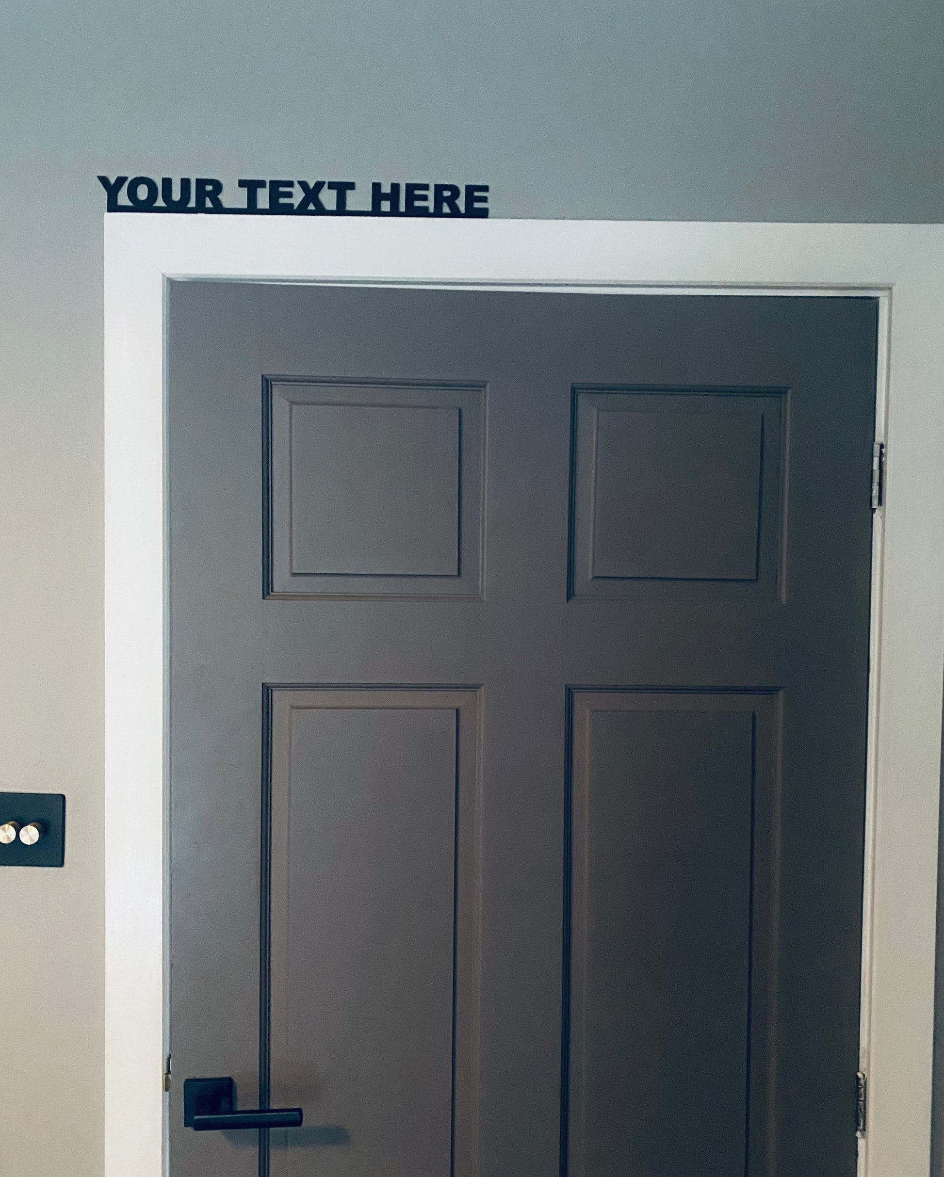 CUSTOM door topper, shelf decor, wall decor - add your own text.