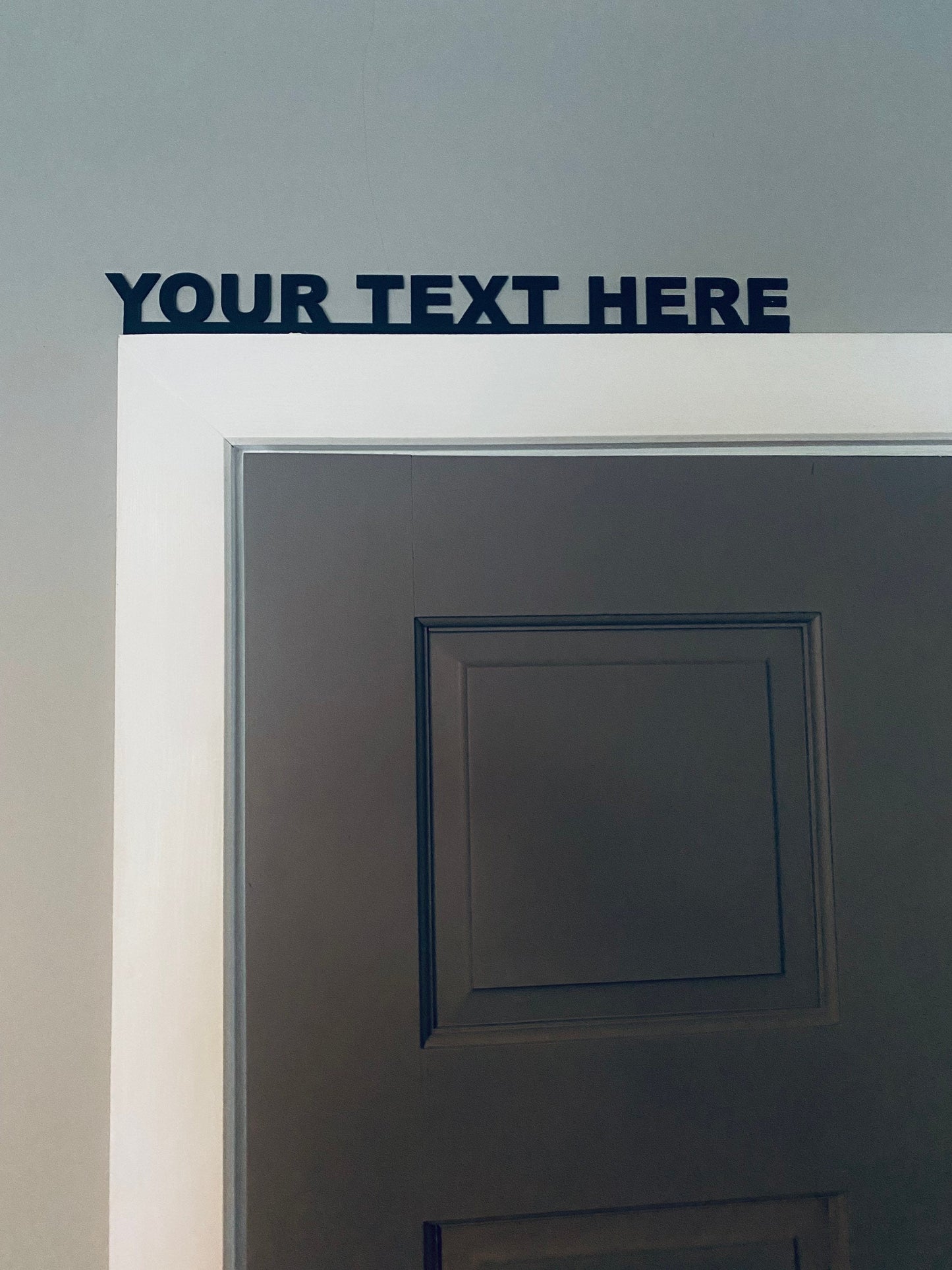 CUSTOM door topper, shelf decor, wall decor - add your own text.