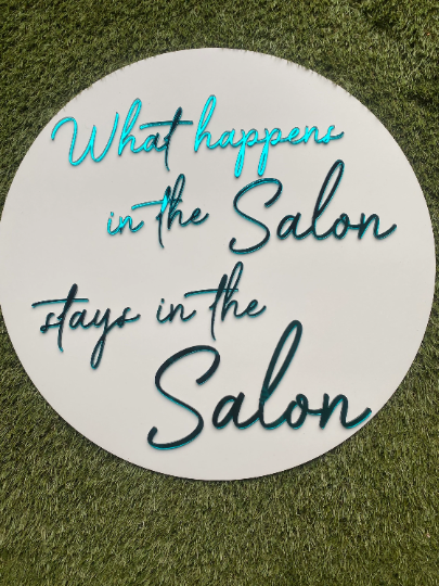 What happens in the Salon stays in the Salon, Wall Decor, Acrylic Wall Decor, Salon Decor Sign