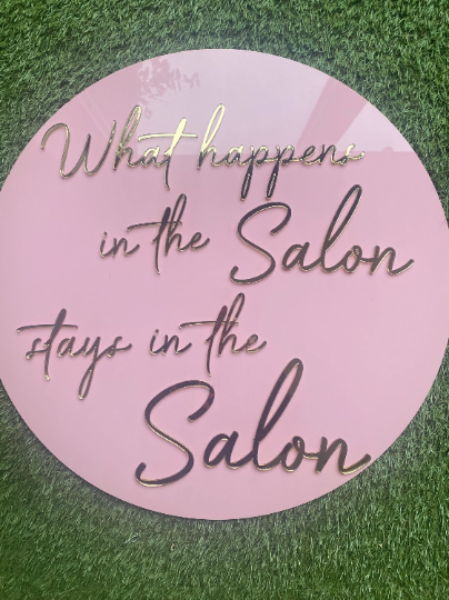 What happens in the Salon stays in the Salon, Wall Decor, Acrylic Wall Decor, Salon Decor Sign