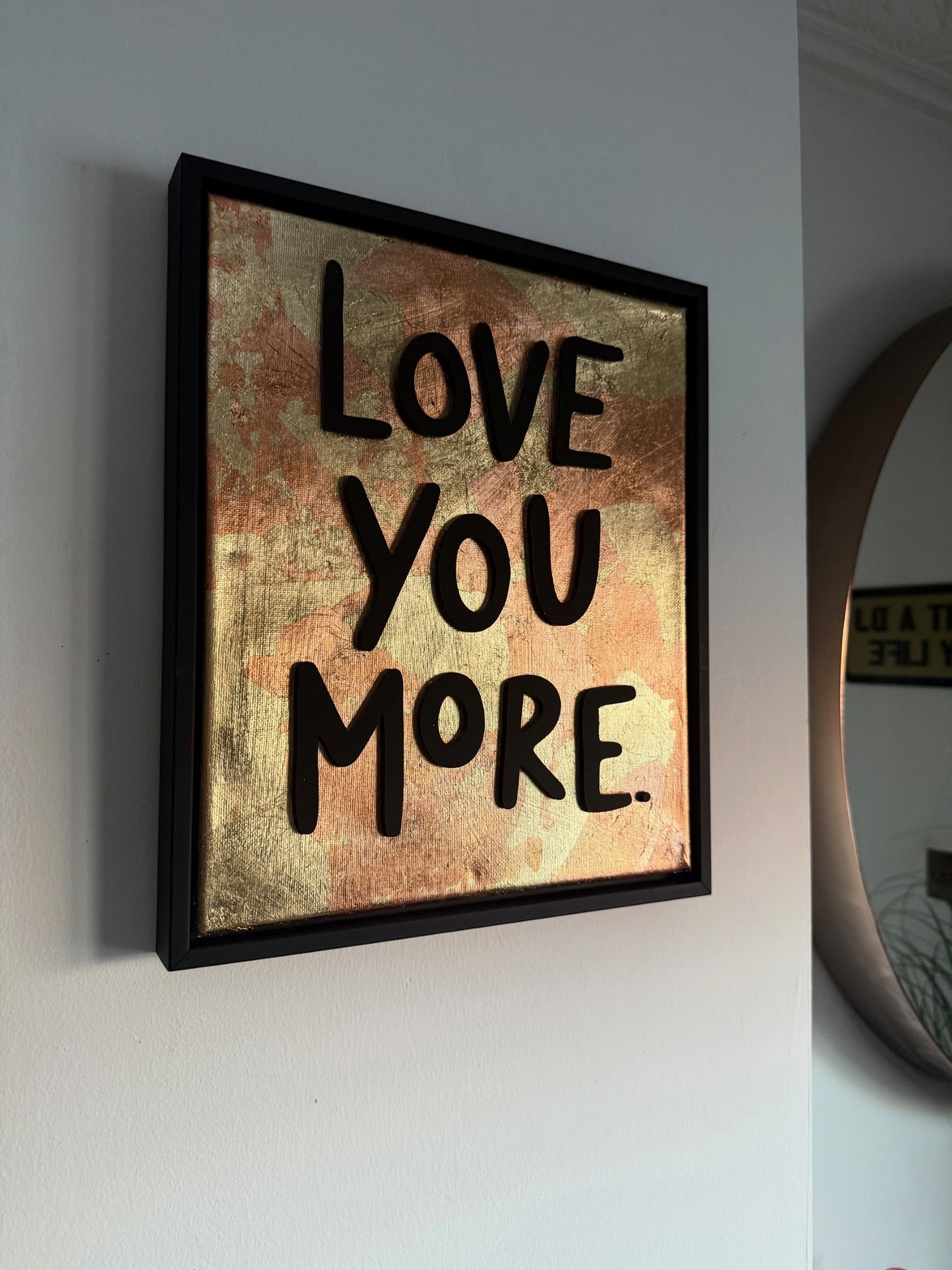 Love You More, Hand Finished Framed Canvas Art