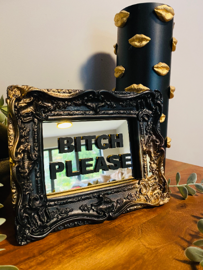 BITCH PLEASE - Mirror Slogan Frame