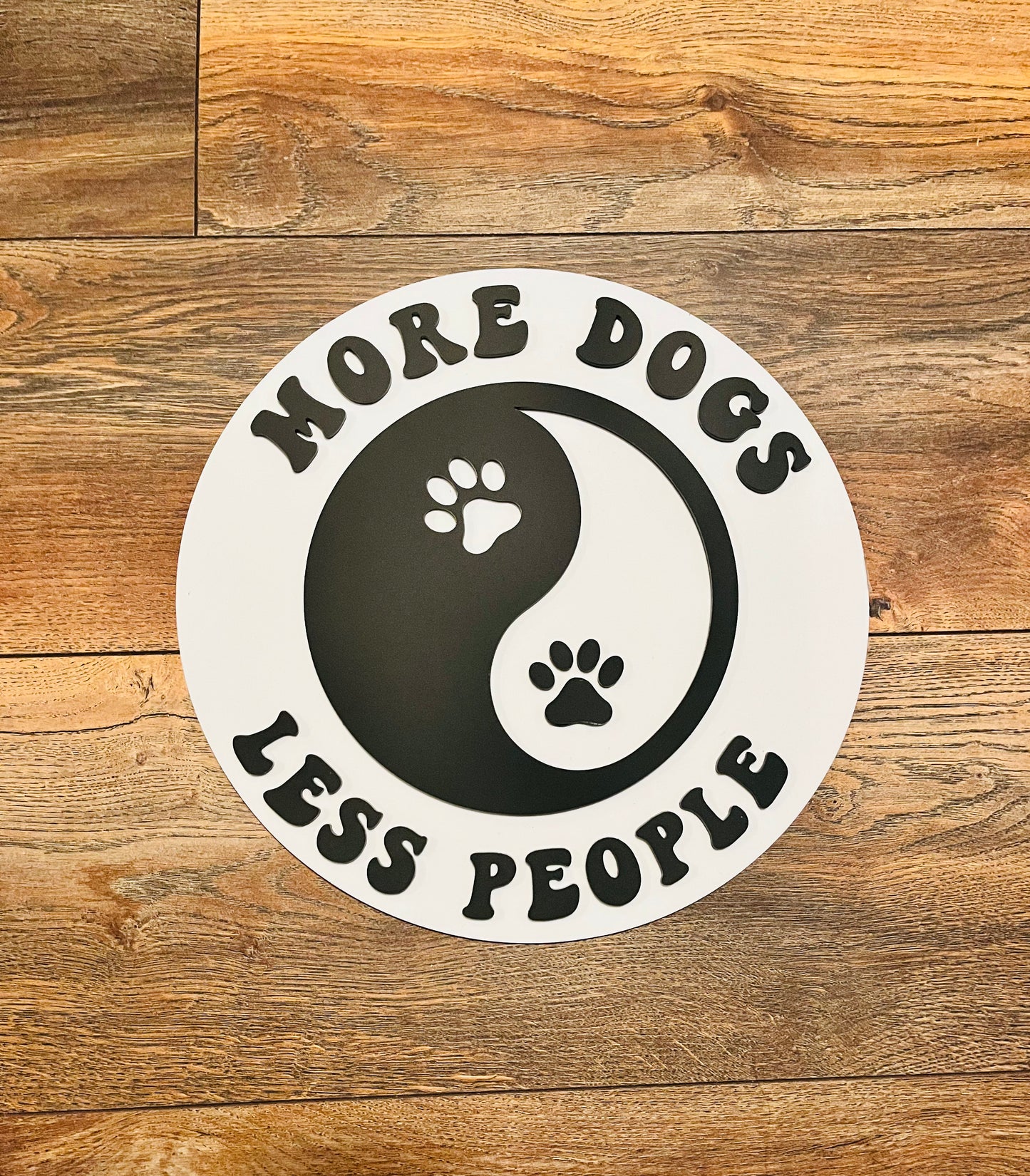 More Dogs Less People - Wall Decor