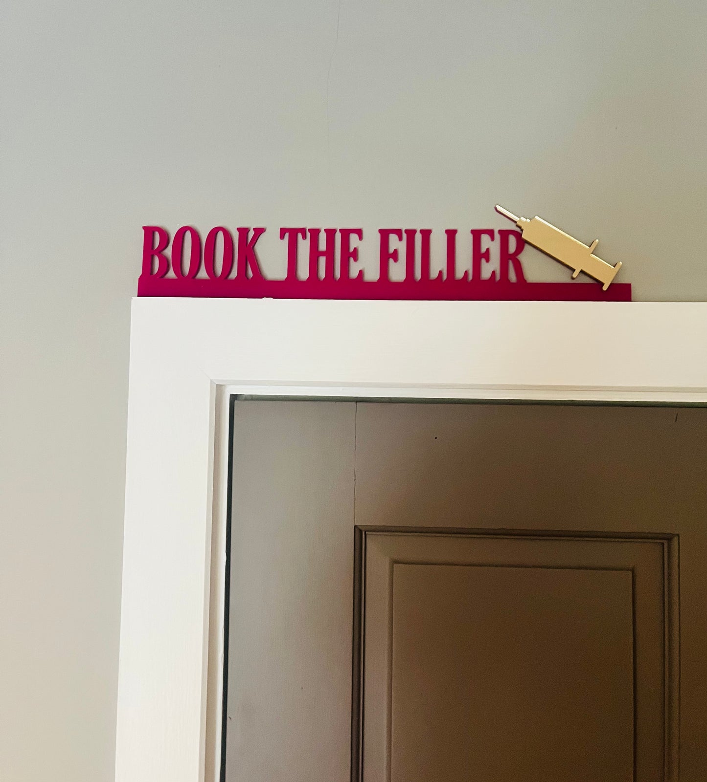 BOOK THE FILLER - Door Topper, Funny Clinic Sign, Door Sign