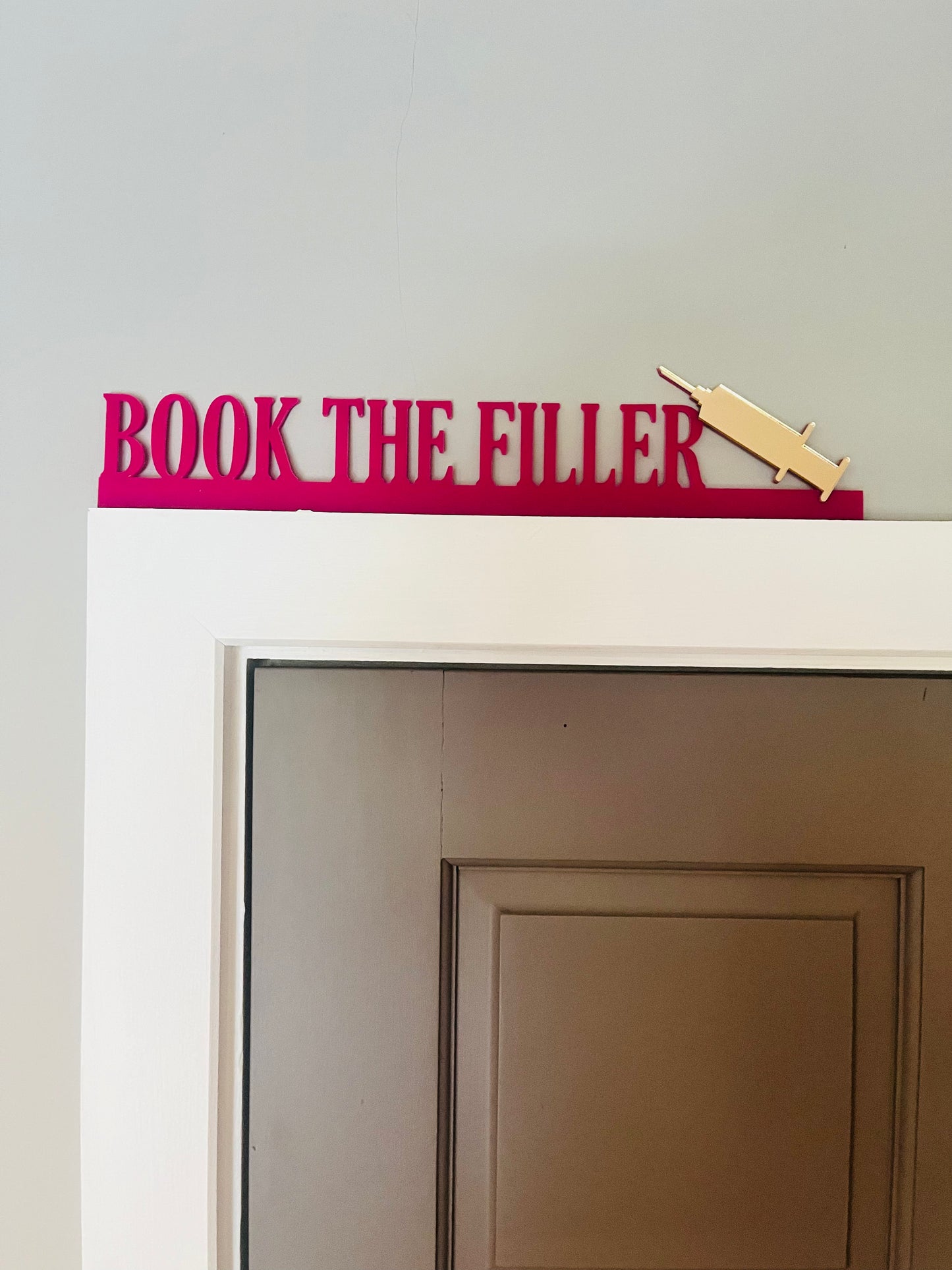 BOOK THE FILLER - Door Topper, Funny Clinic Sign, Door Sign