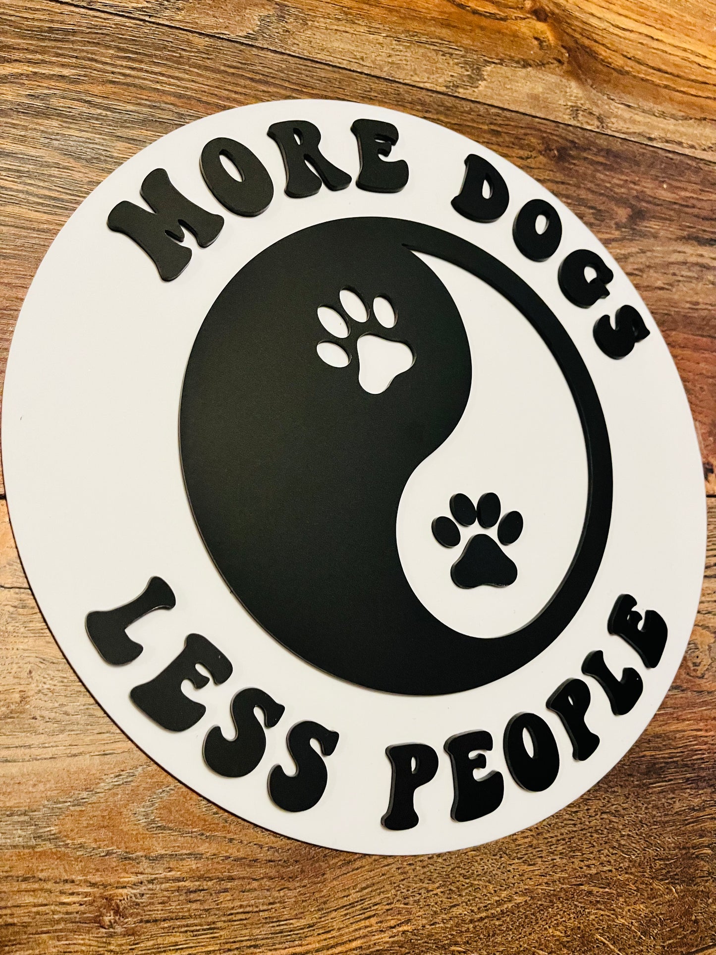 More Dogs Less People - Wall Decor