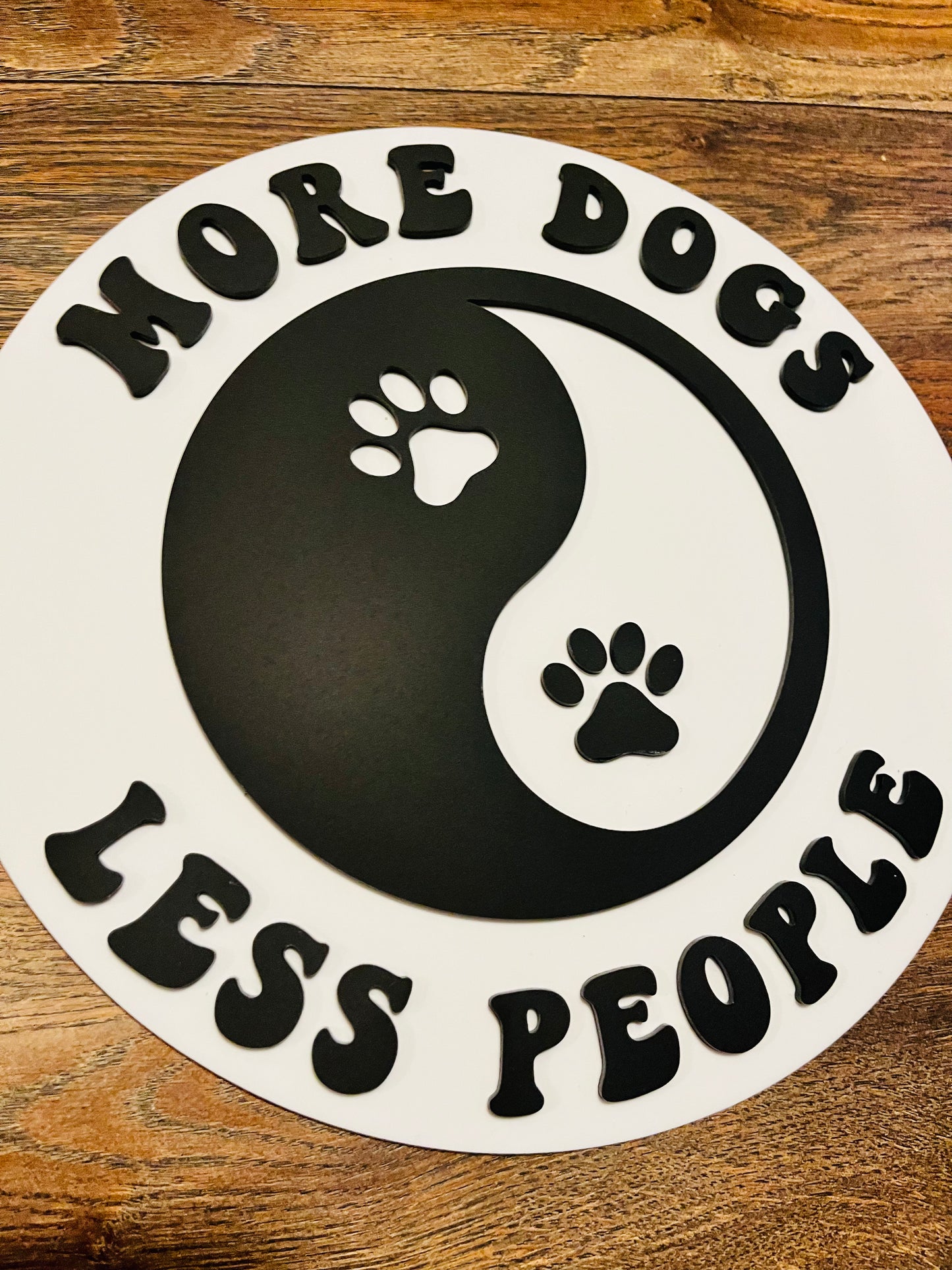 More Dogs Less People - Wall Decor