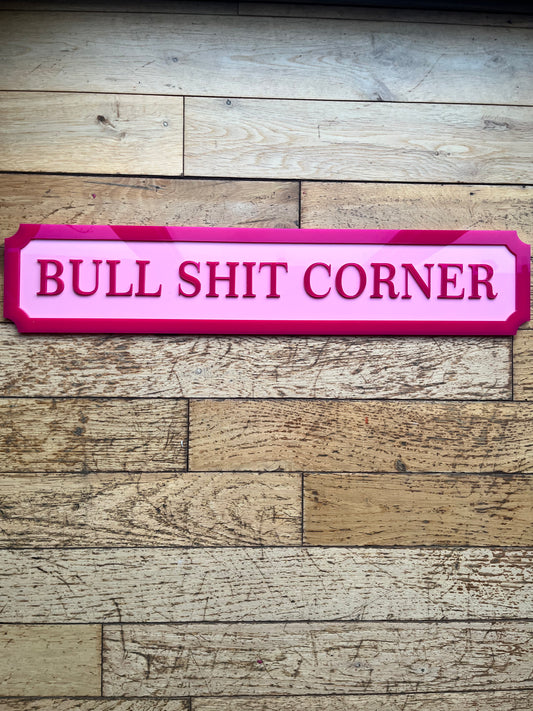 BULL SHIT CORNER Street style sign, wall decor.