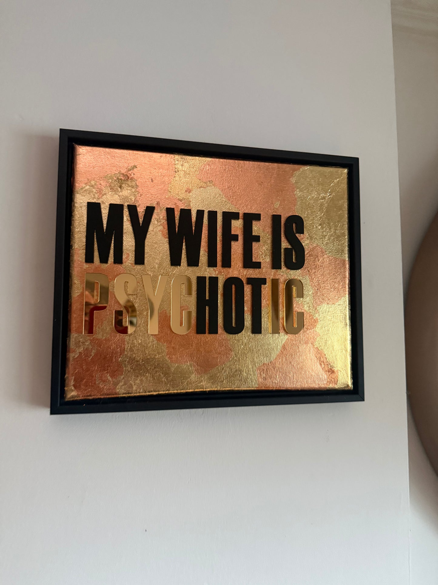 MY WIFE IS psycHOTic, Hand Finished Framed Canvas Art