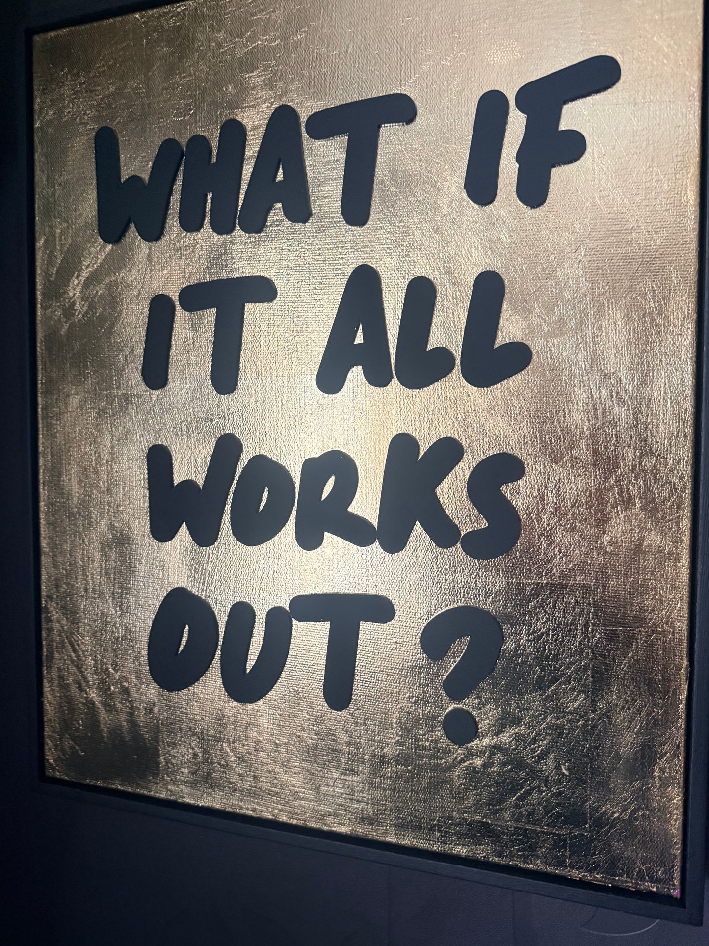 What If It All Works Out?  Hand Finished Framed Canvas Art