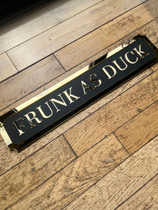 SAMPLE - Frunk As Duck Street style sign, wall decor.