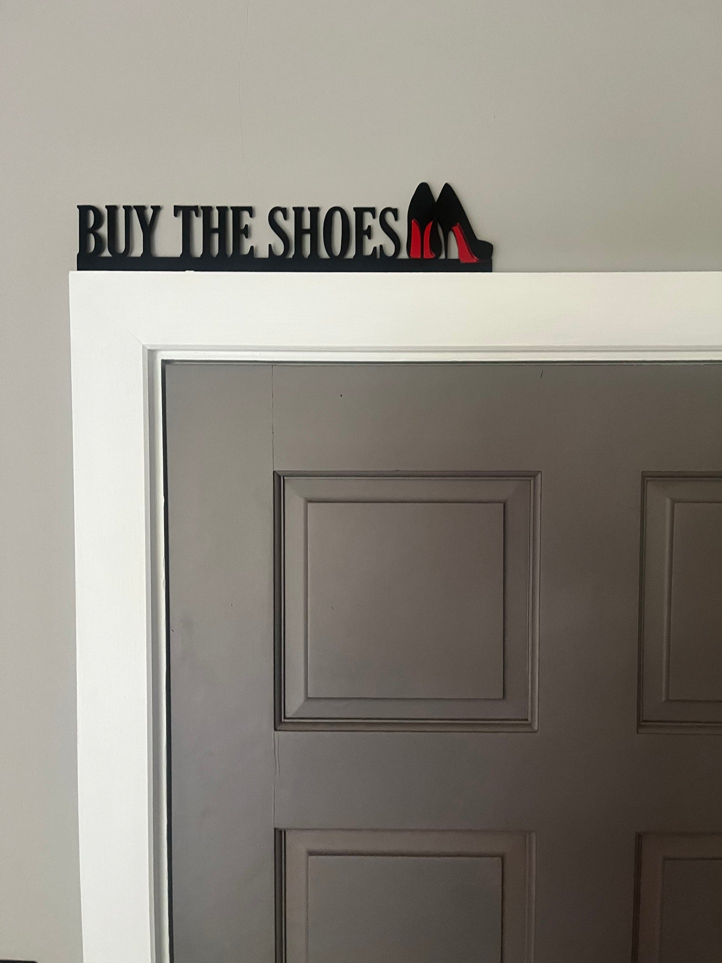 BUY THE SHOES - Door Topper