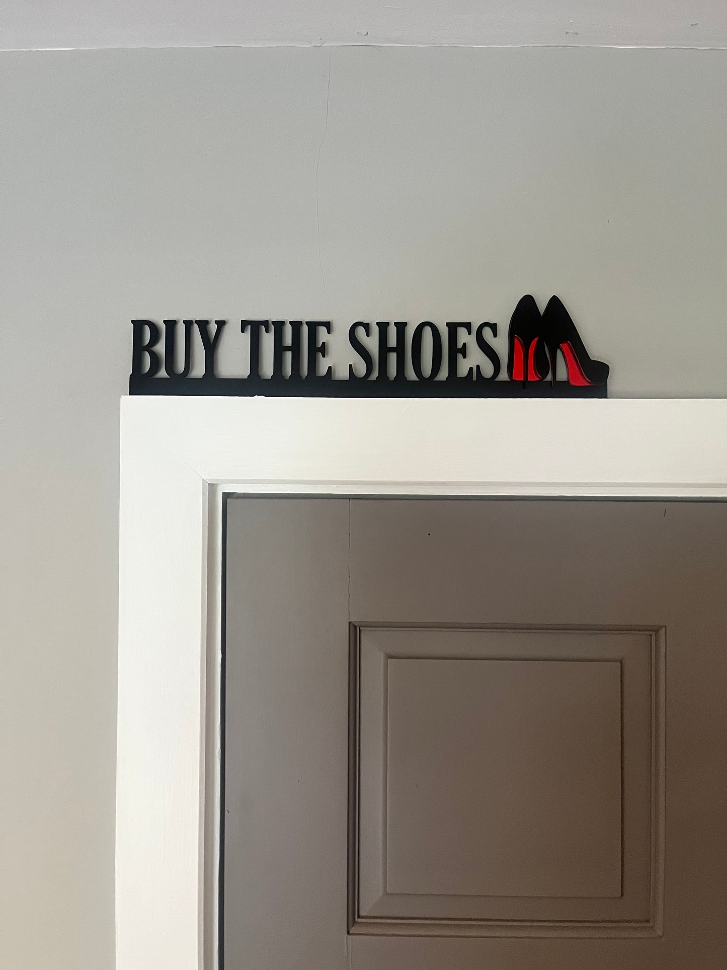 BUY THE SHOES - Door Topper