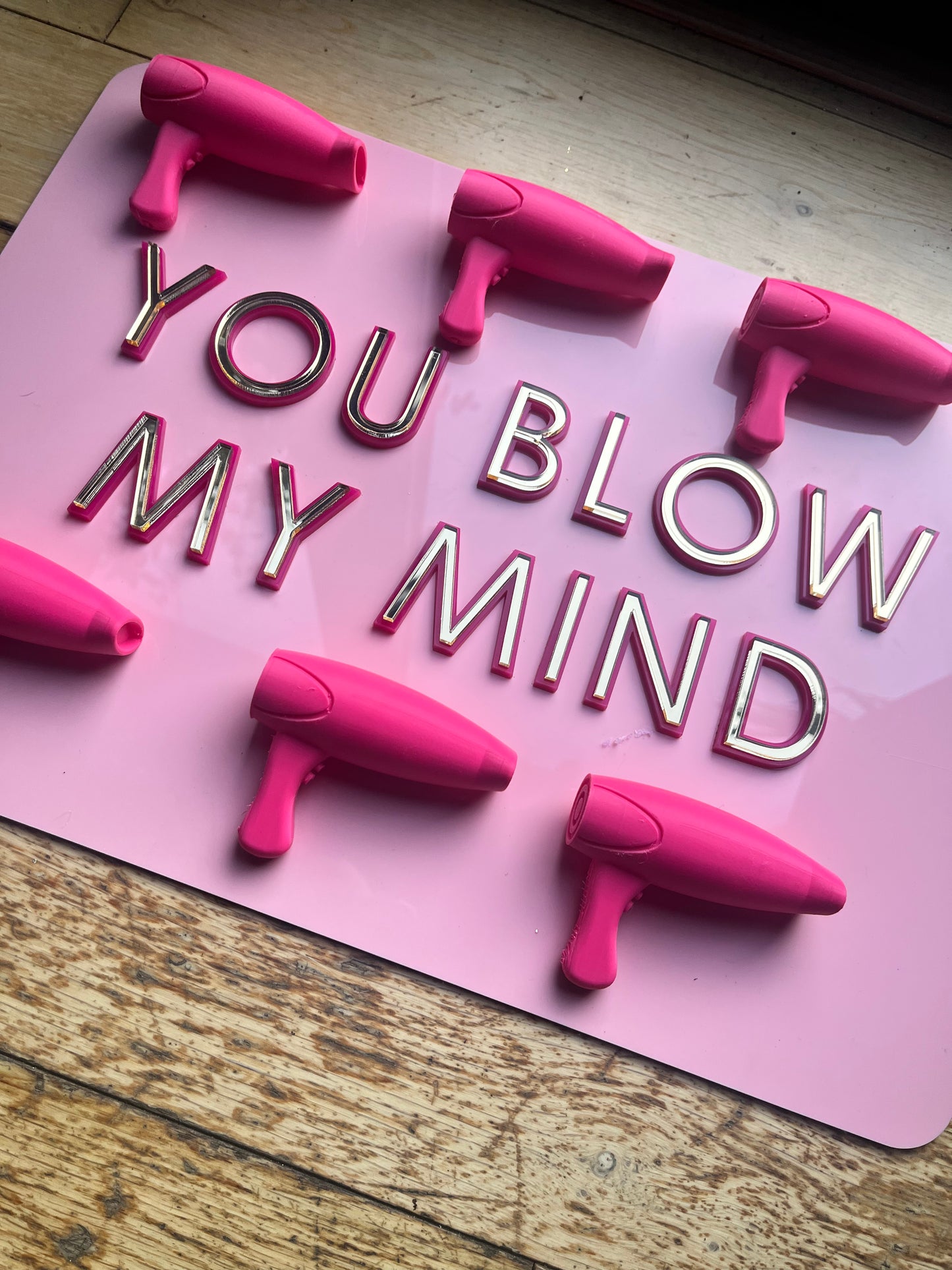 YOU BLOW MY MIND  - Wall Art - SAMPLE