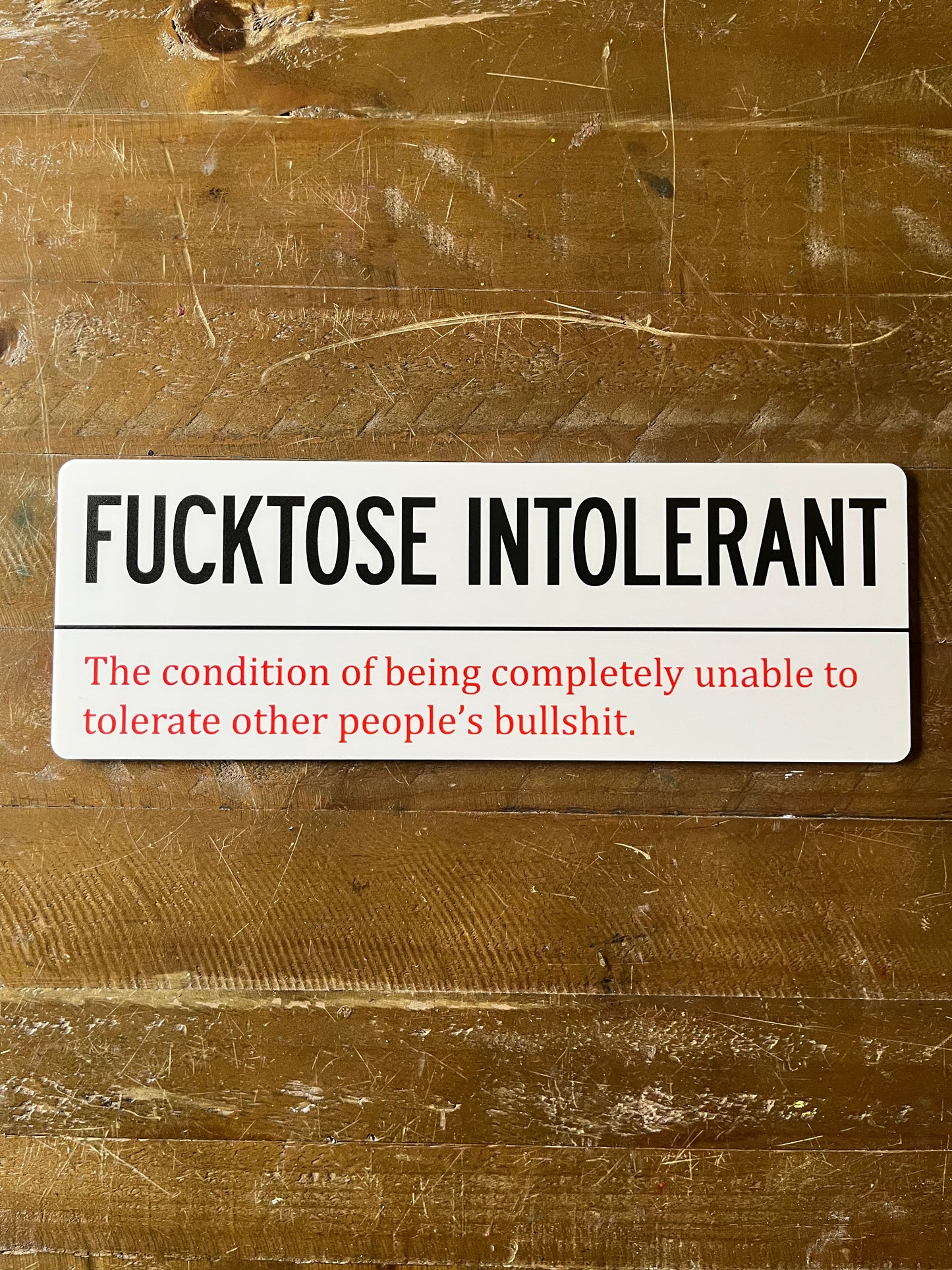 FUCKTOSE INTOLERANT Wall Sign