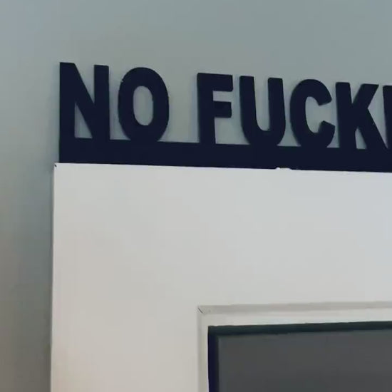 No Fucking Swearing -  door topper, shelf decor, wall decor