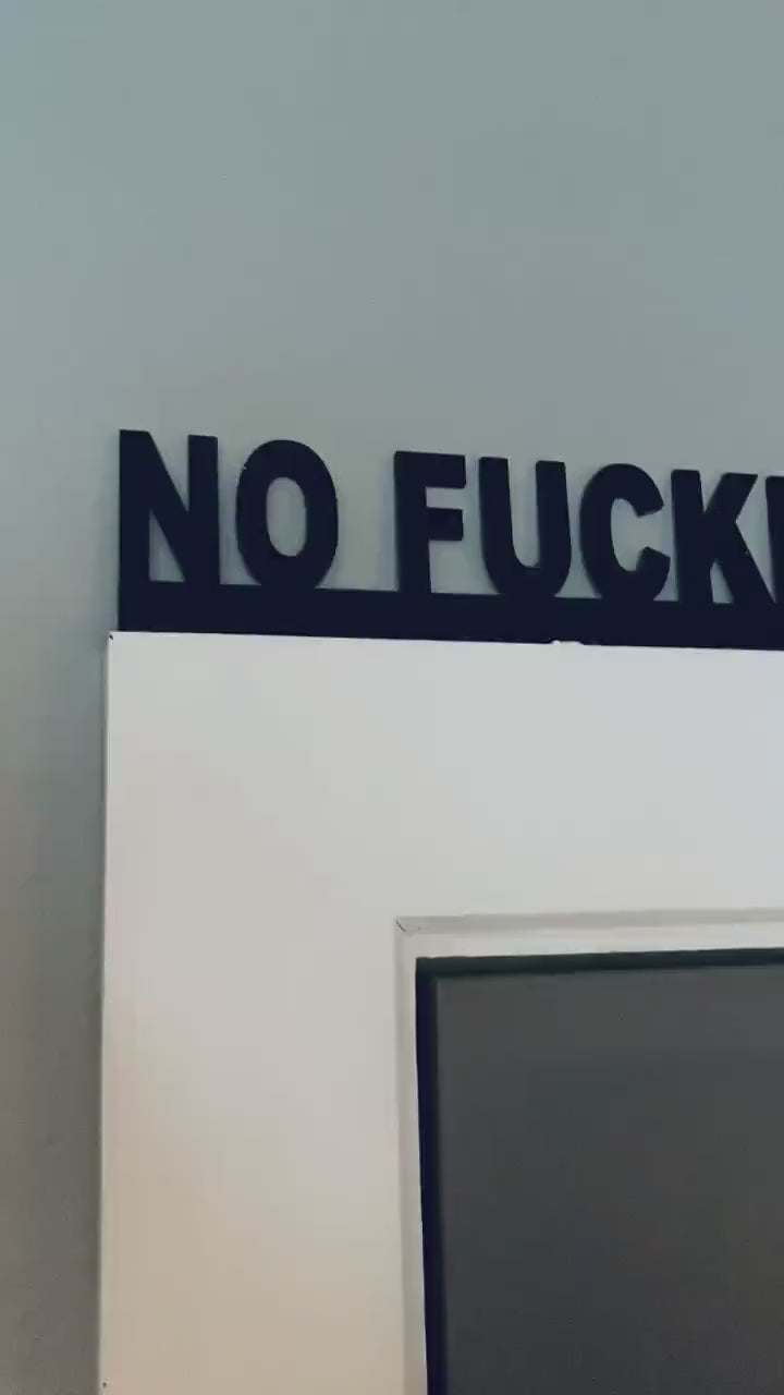 No Fucking Swearing -  door topper, shelf decor, wall decor