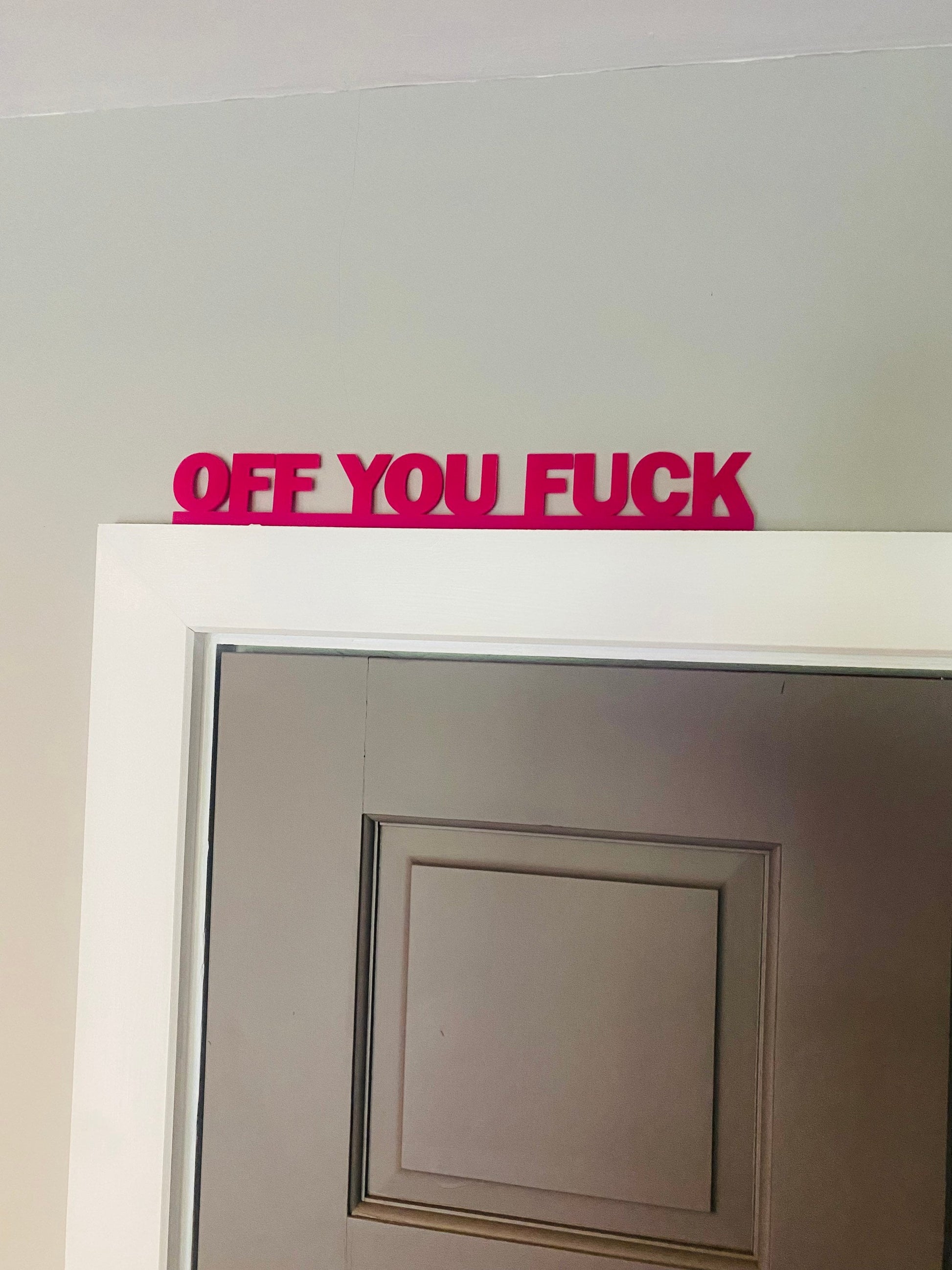 Door Topper Off You Fuck -  door topper, shelf decor, wall decor