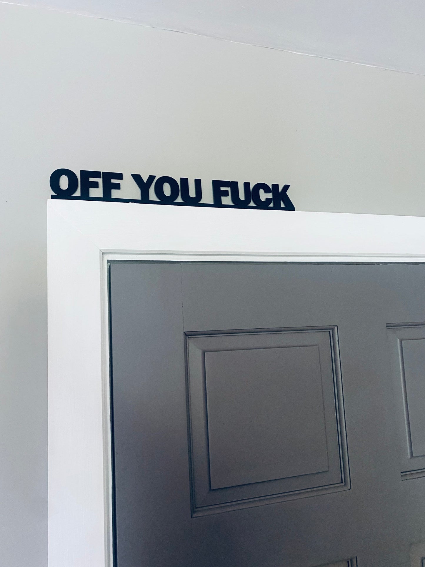 Door Topper Off You Fuck -  door topper, shelf decor, wall decor