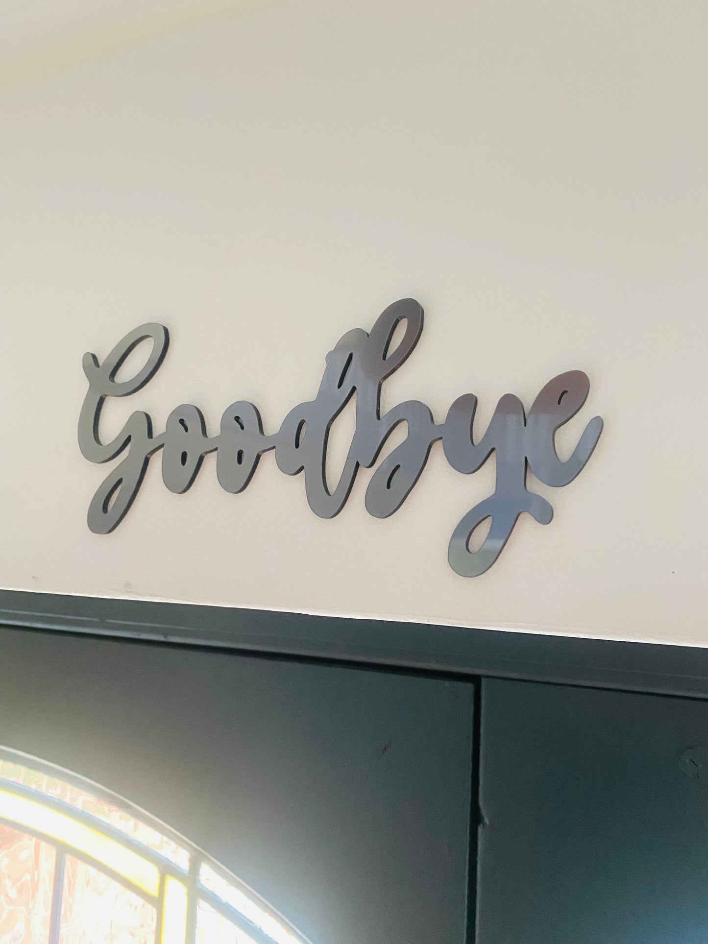 GOODBYE 3D acrylic front door sign, front door decoration, 3mm acrylic