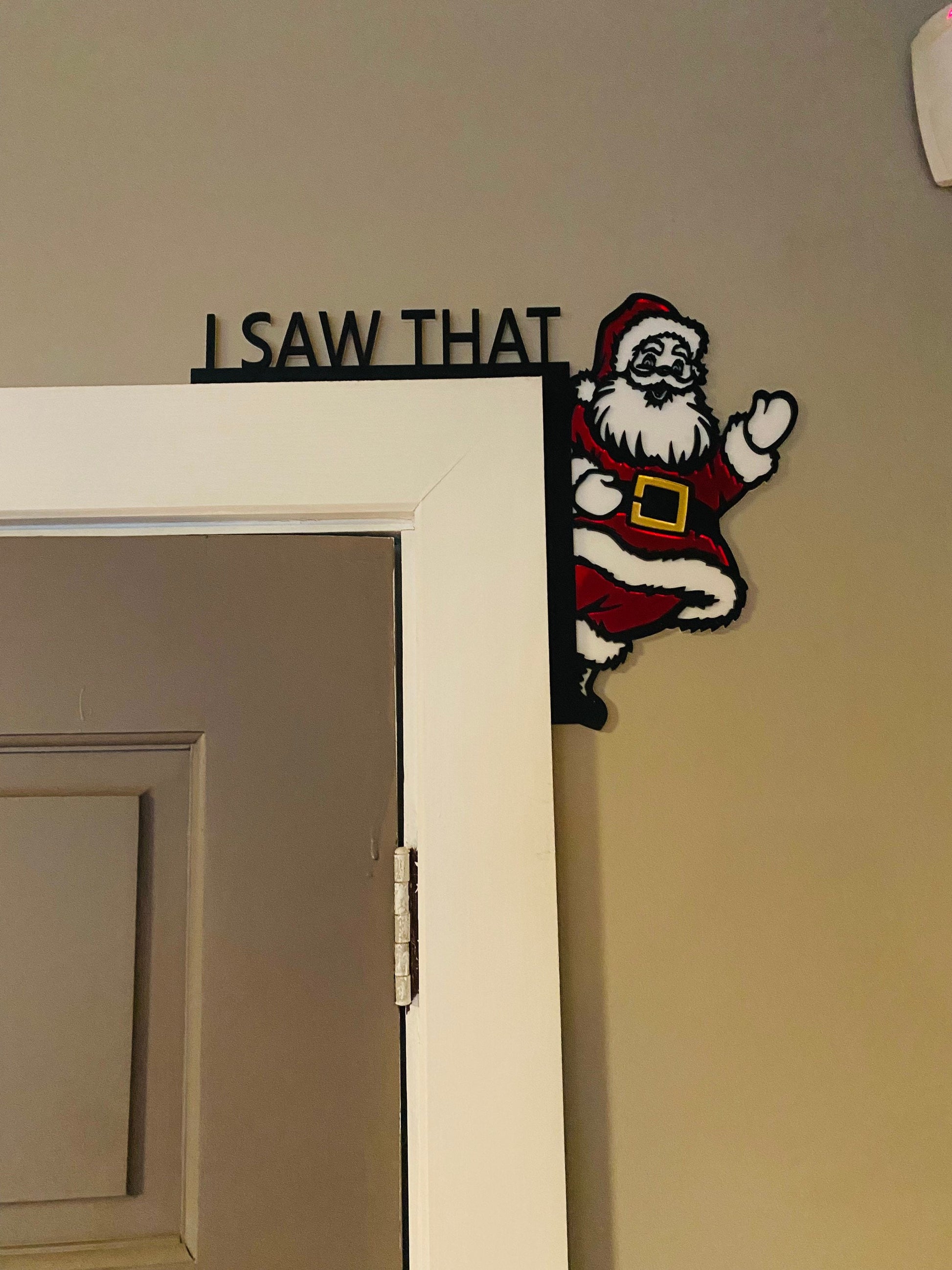 I SAW THAT -  Father Christmas door topper, shelf decor, wall decor, Santa Door Topper