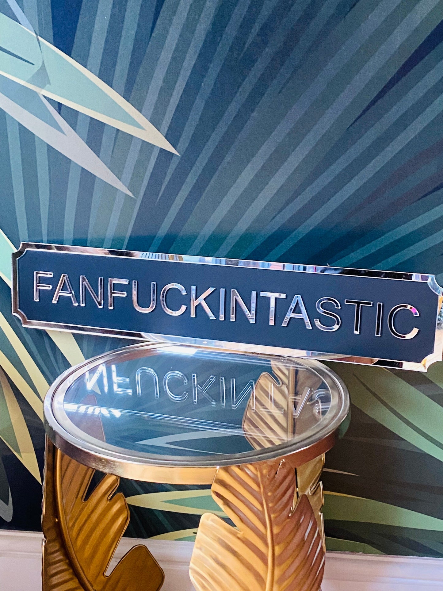 FANFUCKINTASTIC Street style sign, wall decor.