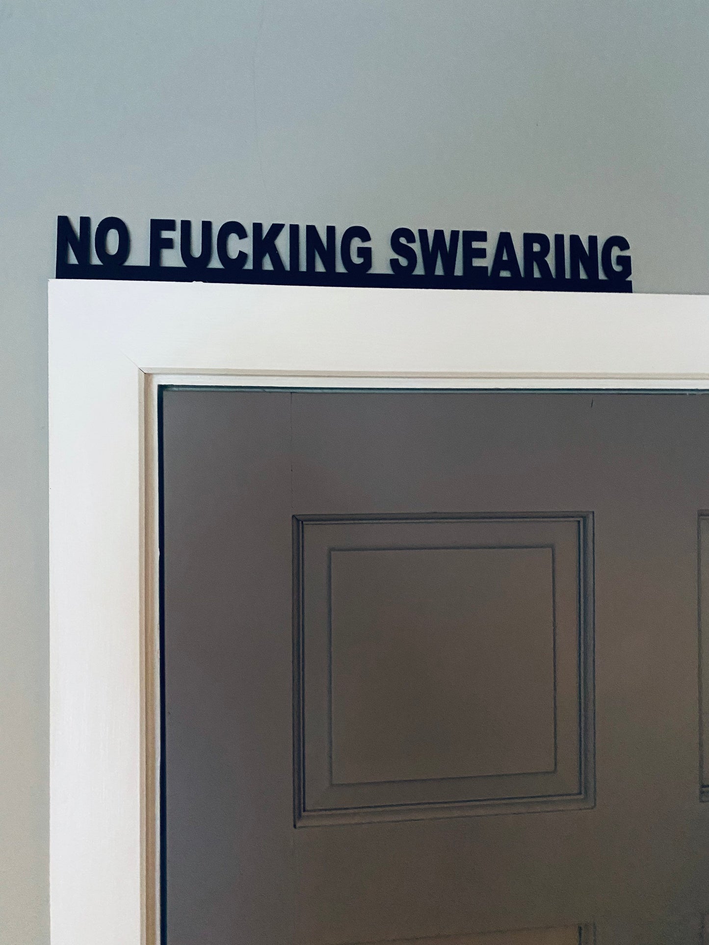 No Fucking Swearing -  door topper, shelf decor, wall decor