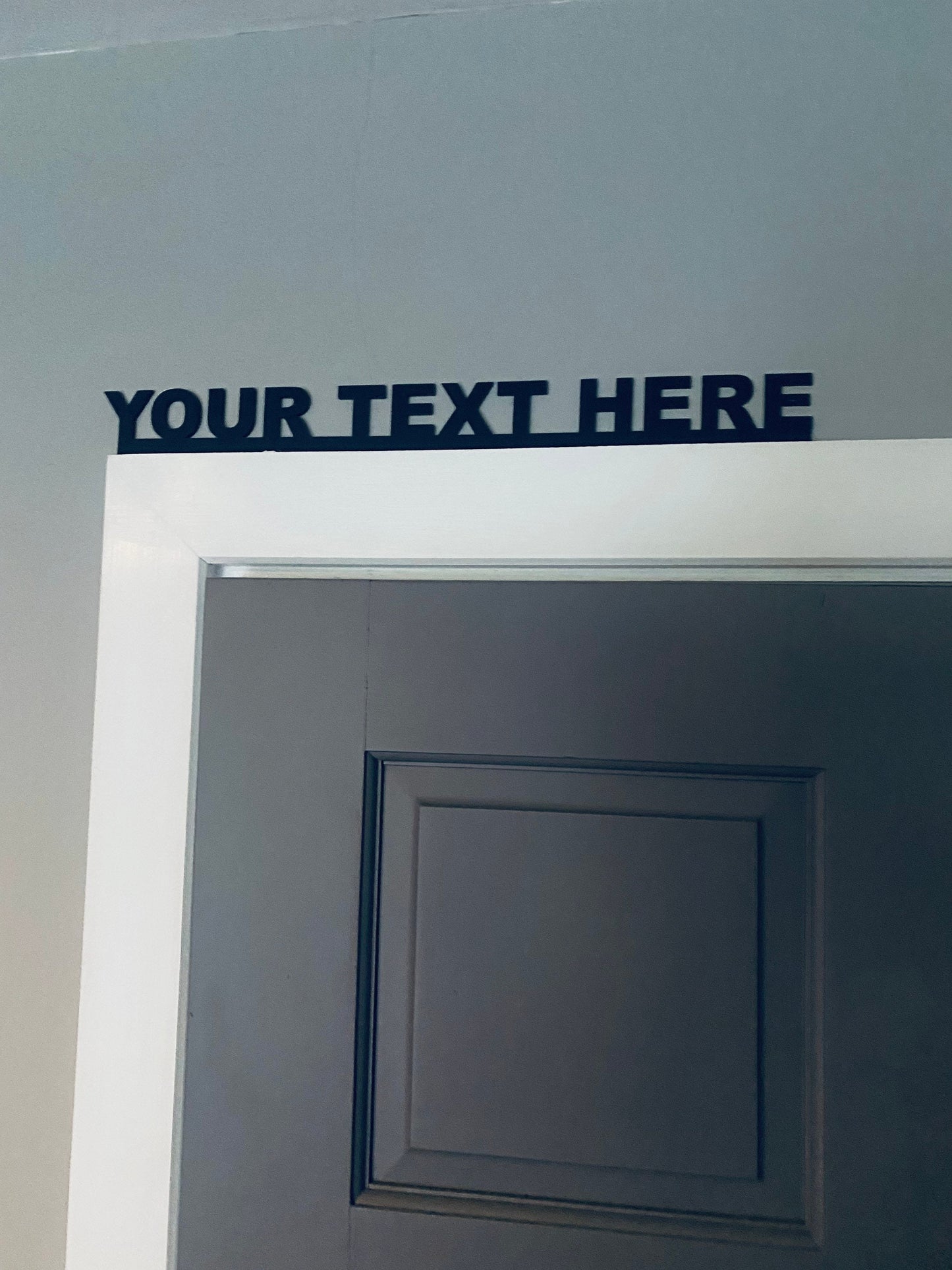 CUSTOM door topper, shelf decor, wall decor - add your own text.