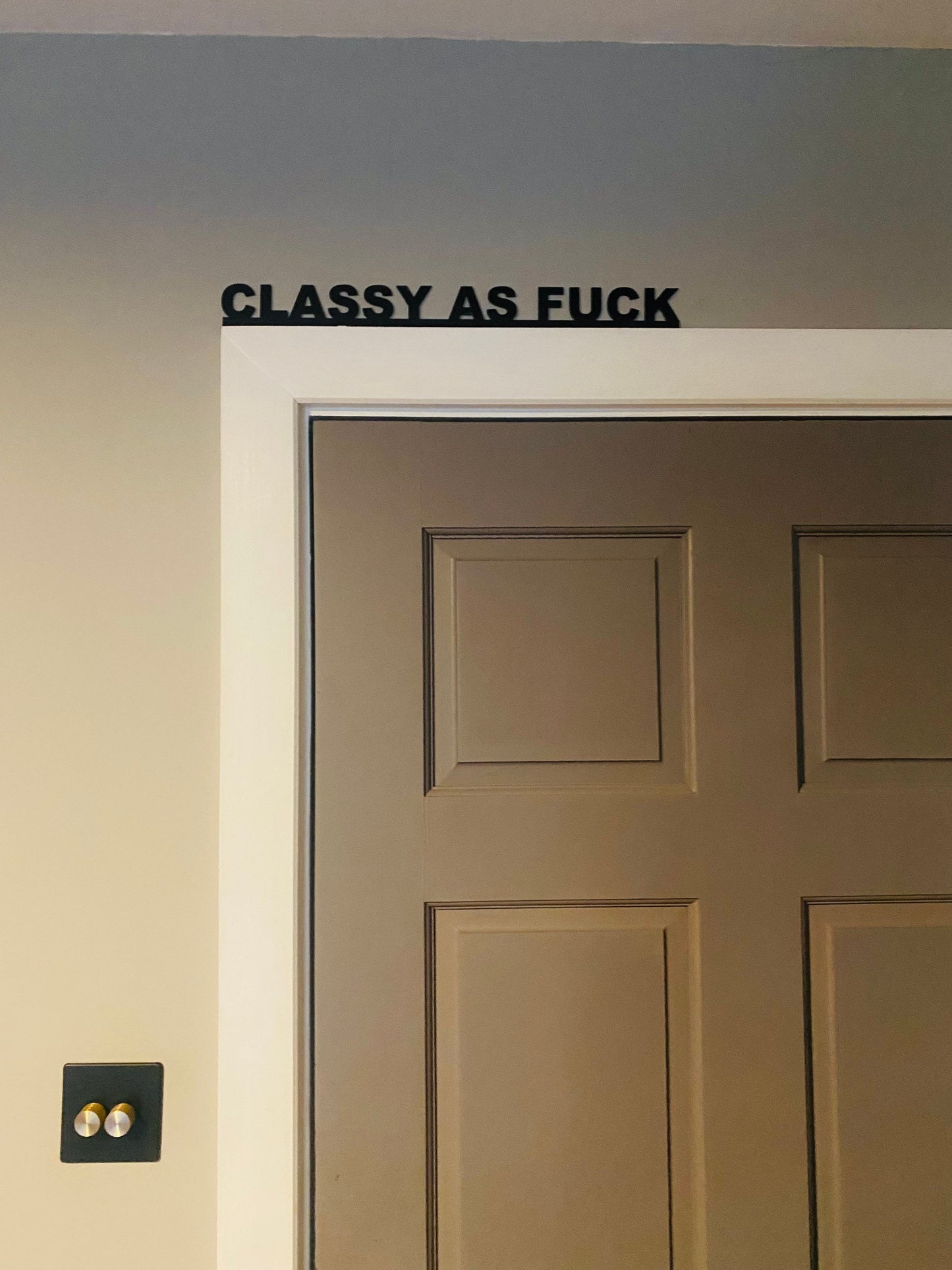 CLASSY AS FUCK door topper, shelf decor, wall decor