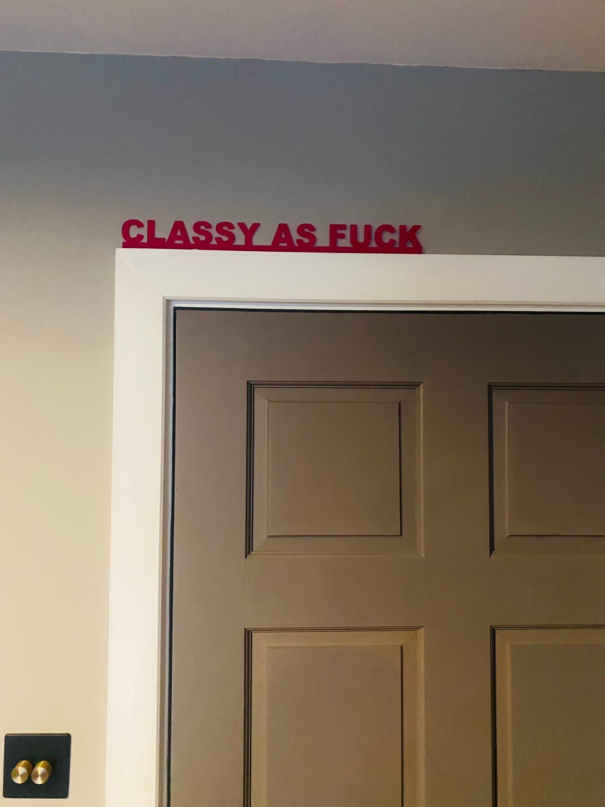 CLASSY AS FUCK door topper, shelf decor, wall decor