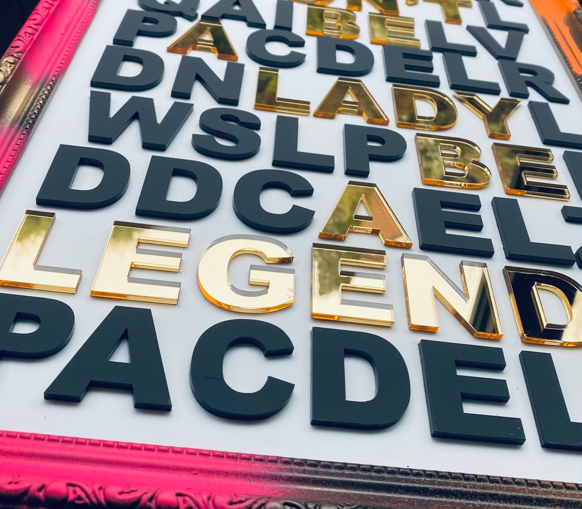 Don’t be a Lady be a Legend - Art Piece, 3D acrylic letters - choose frame colour