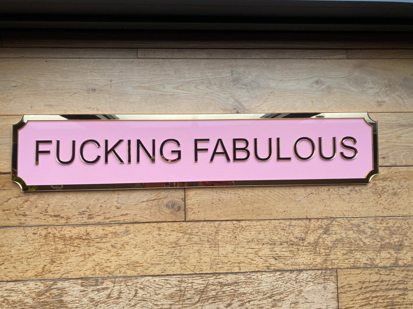 FUCKING FABULOUS Street style sign, wall decor.