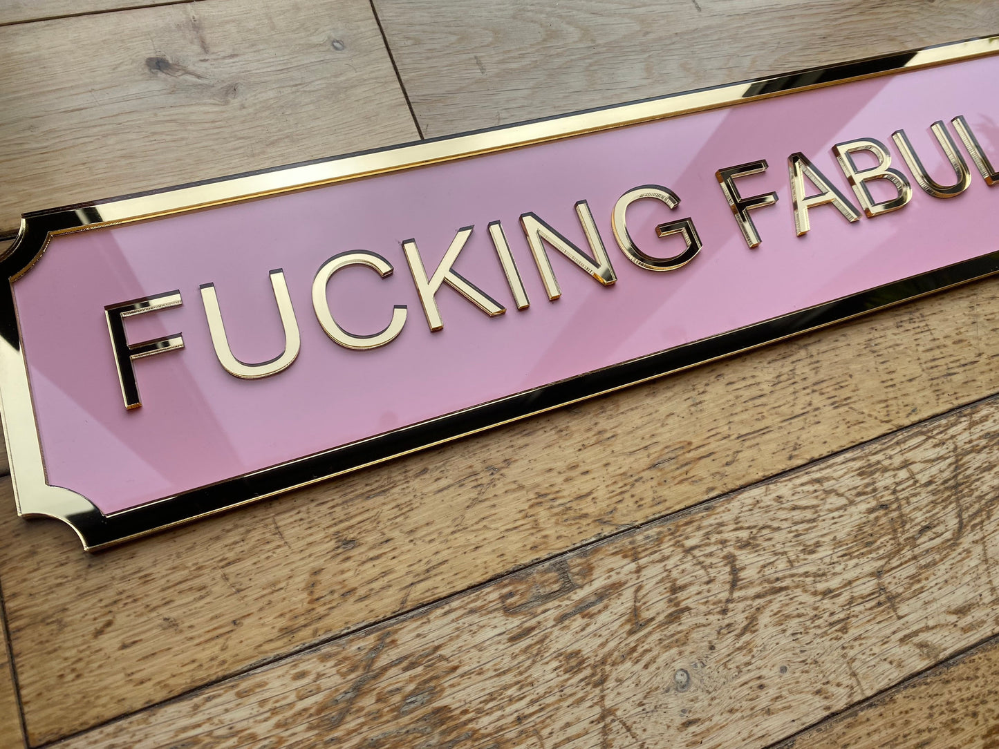 FUCKING FABULOUS Street style sign, wall decor.