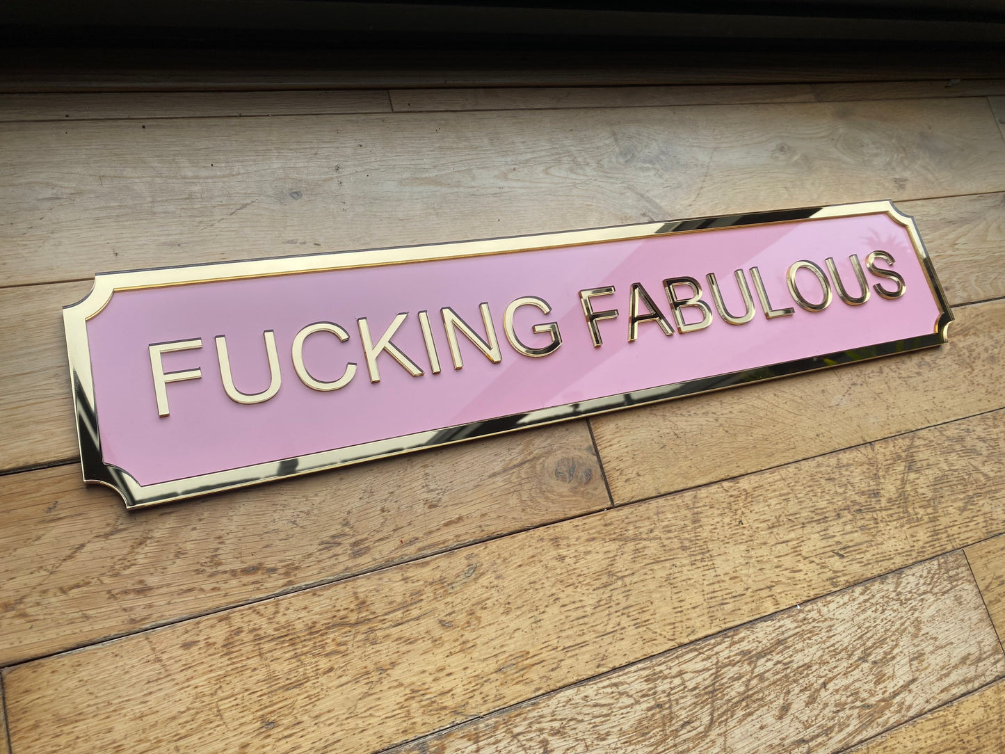 FUCKING FABULOUS Street style sign, wall decor.