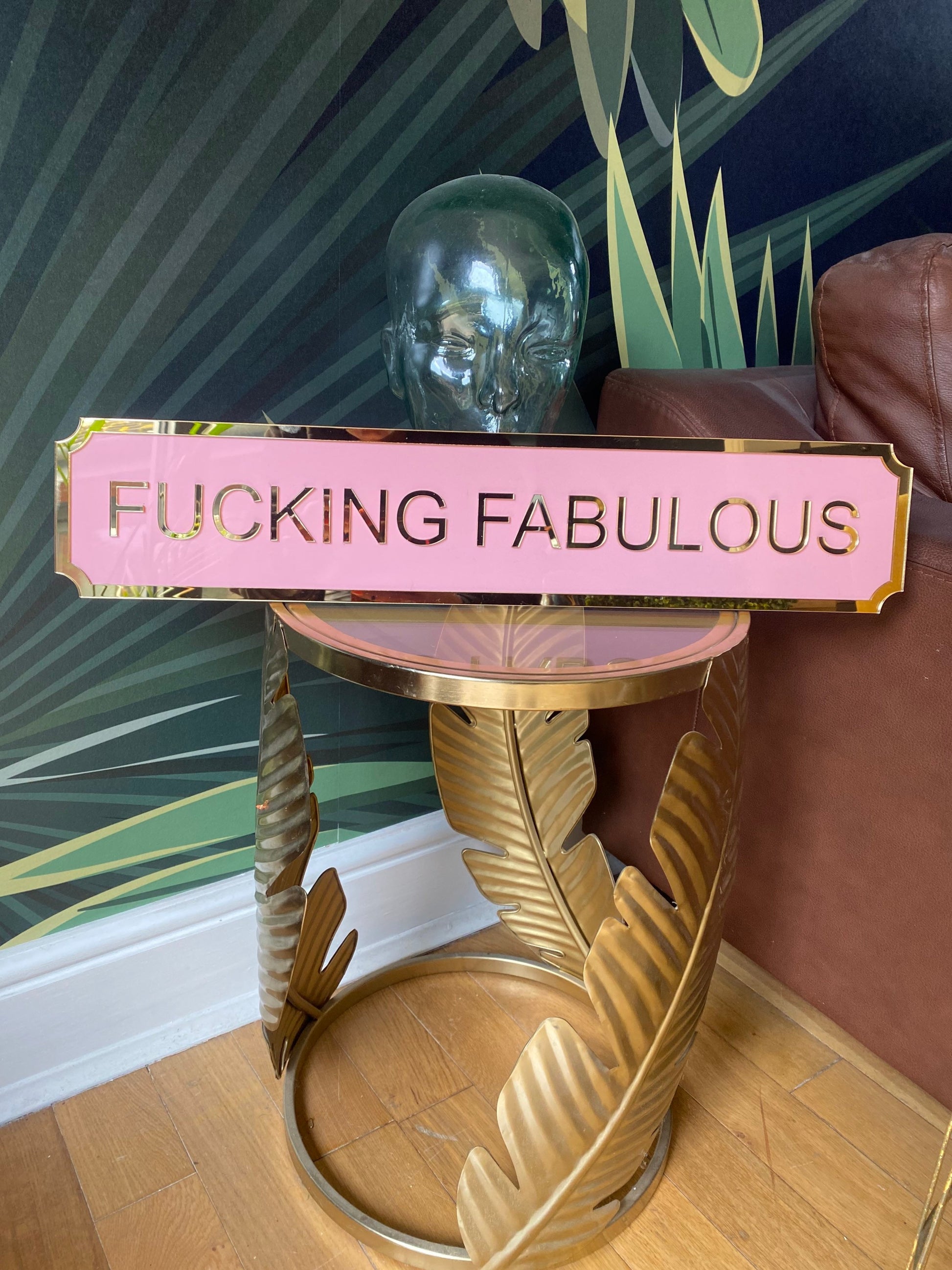 FUCKING FABULOUS Street style sign, wall decor.