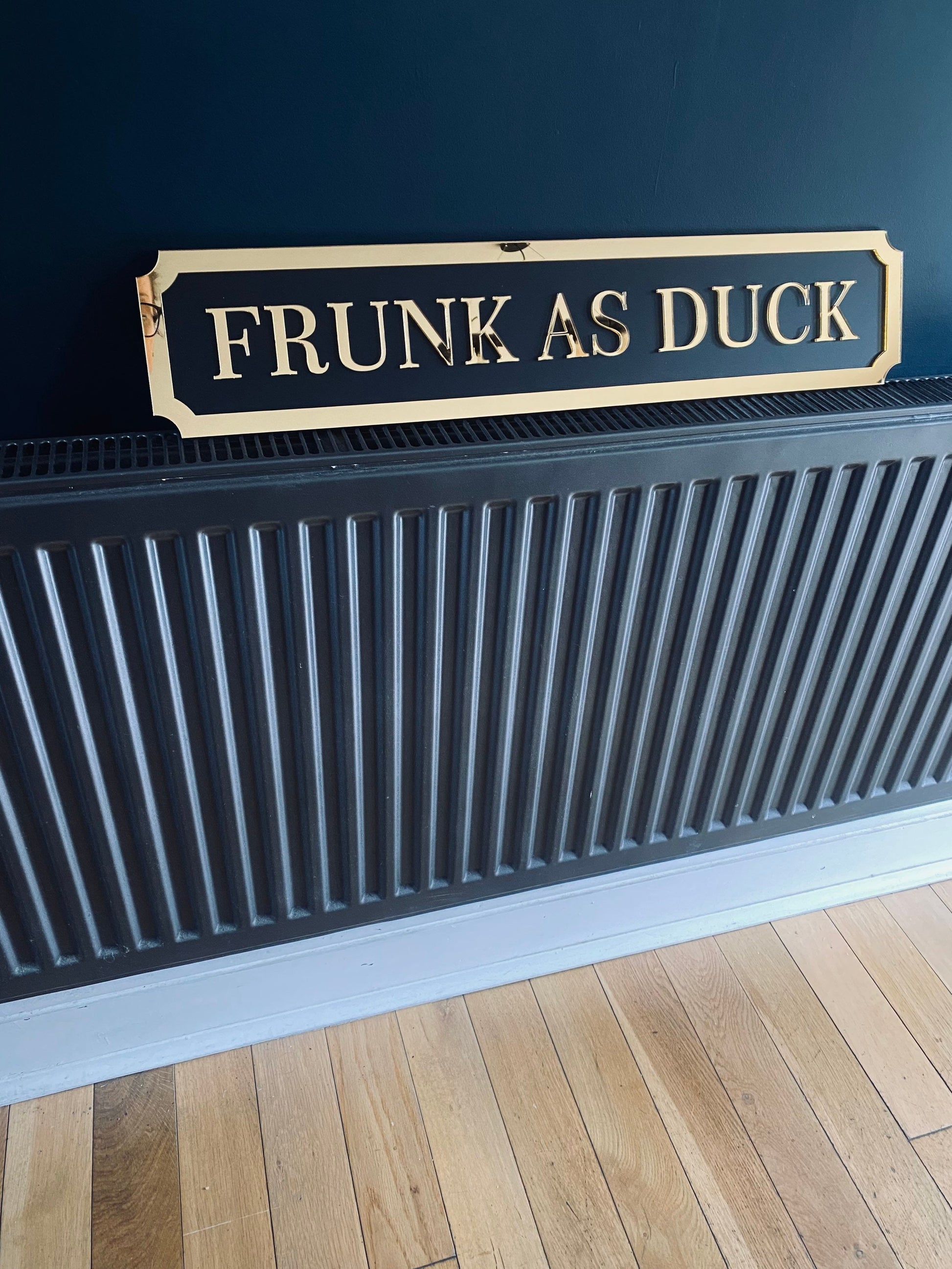 FRUNK AS DUCK - Street style sign, wall decor.